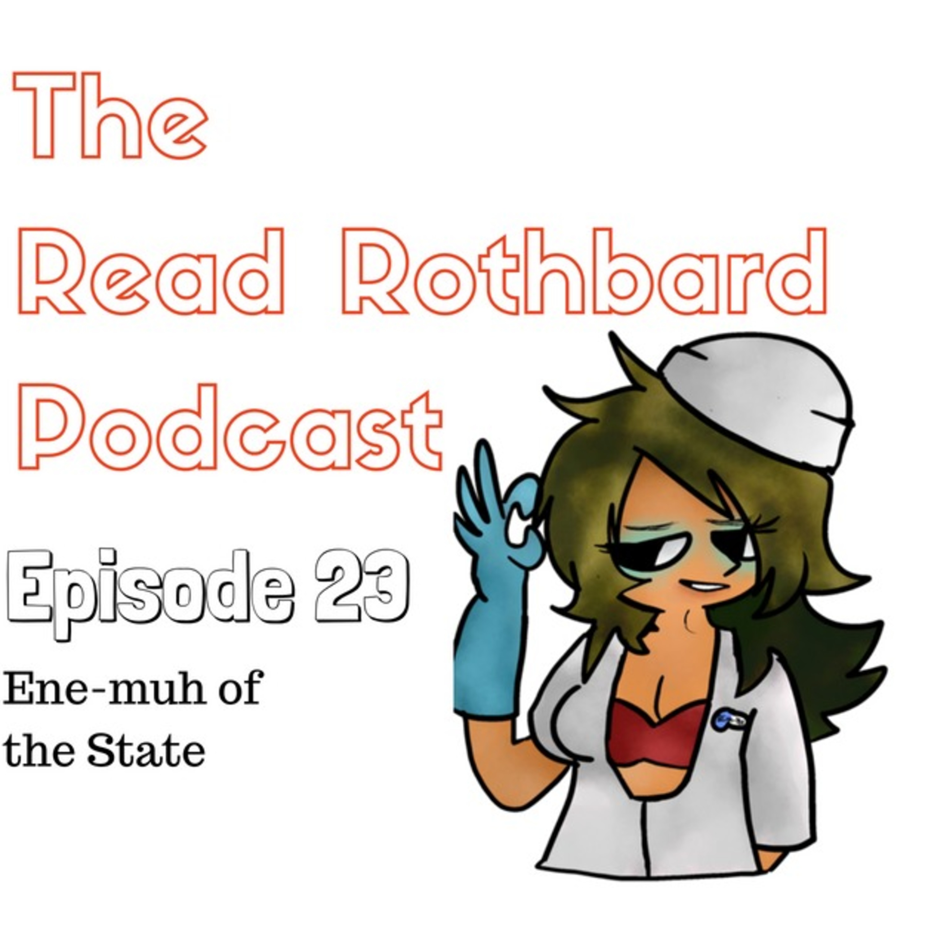 Episode 23 - Ene-muh of the State (55:31)
