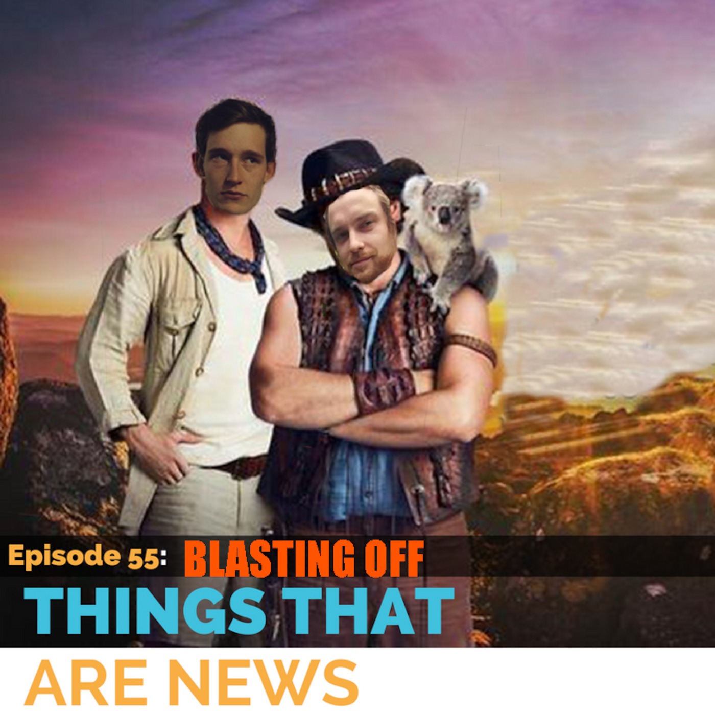 Things That Are News Ep. 55: Blasting Off