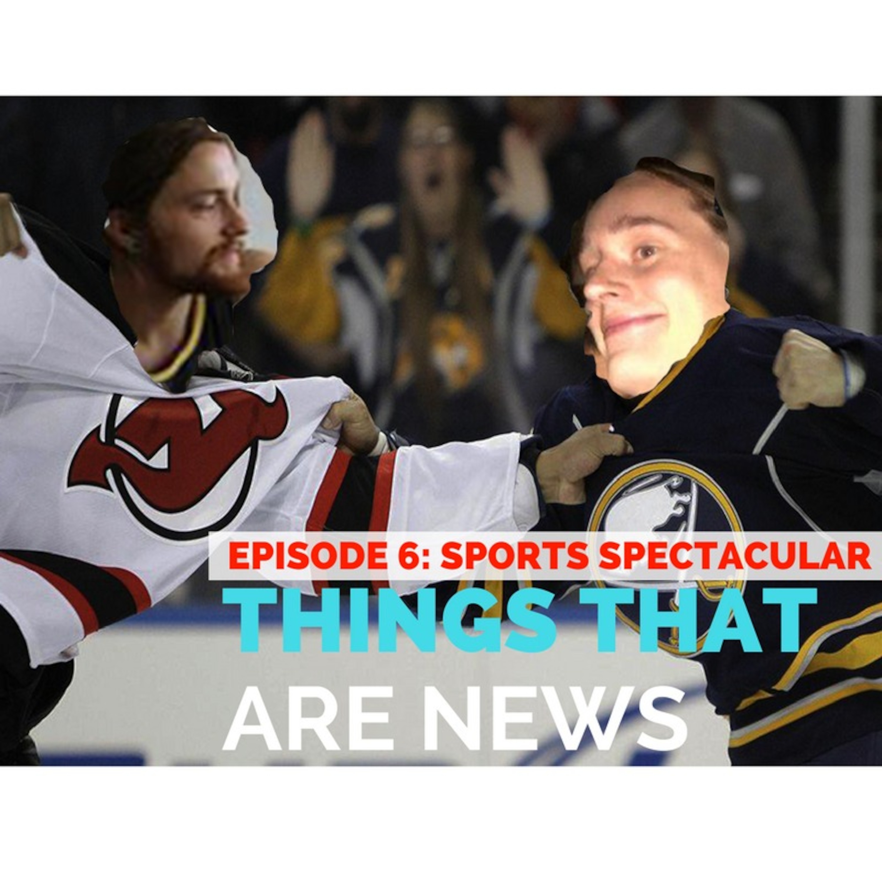 Things That Are News Ep. 6: Sports Spectacular! episode artwork