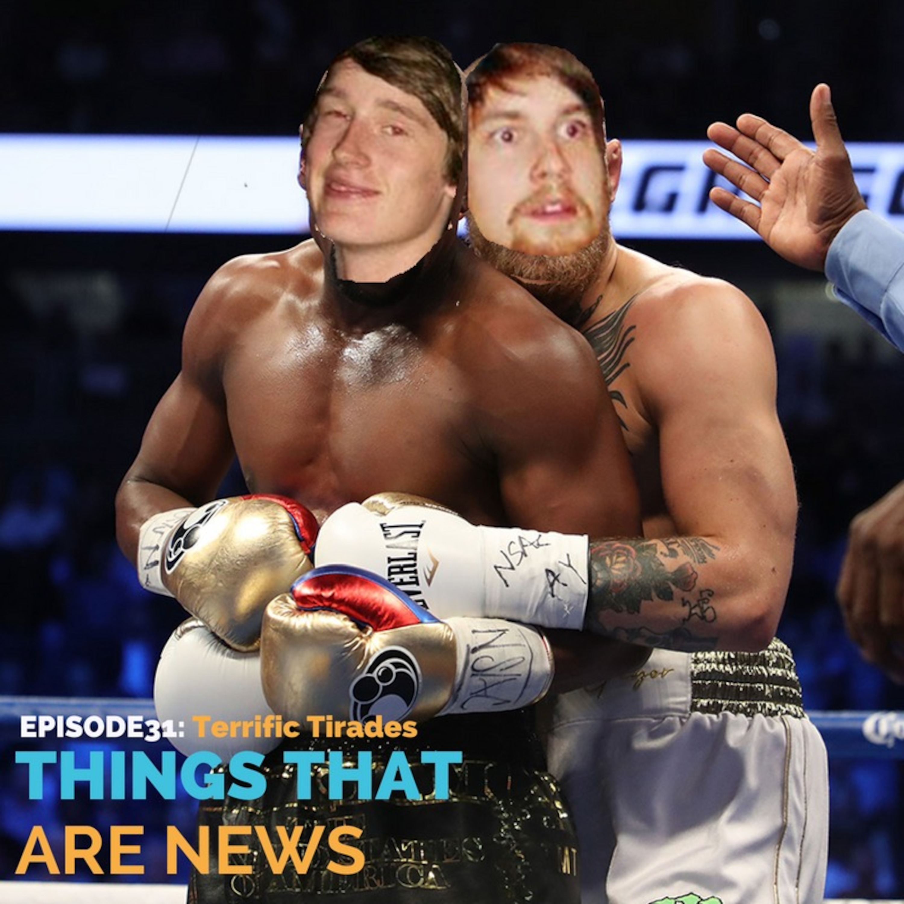 Things That Are News Ep. 31: Terrific Tirades episode artwork