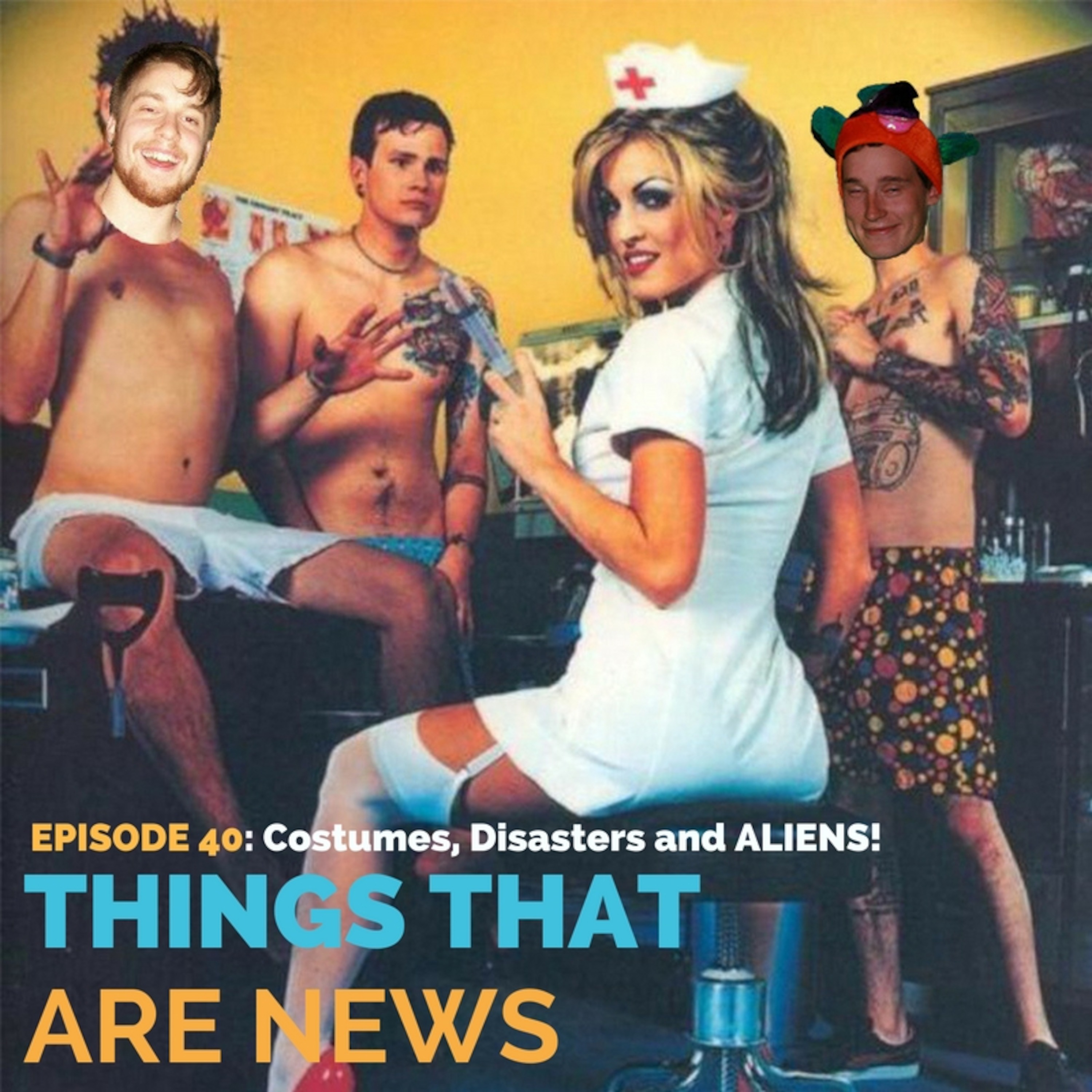 Things That Are News Ep.40: Costumes, Disasters and ALIENS! episode artwork