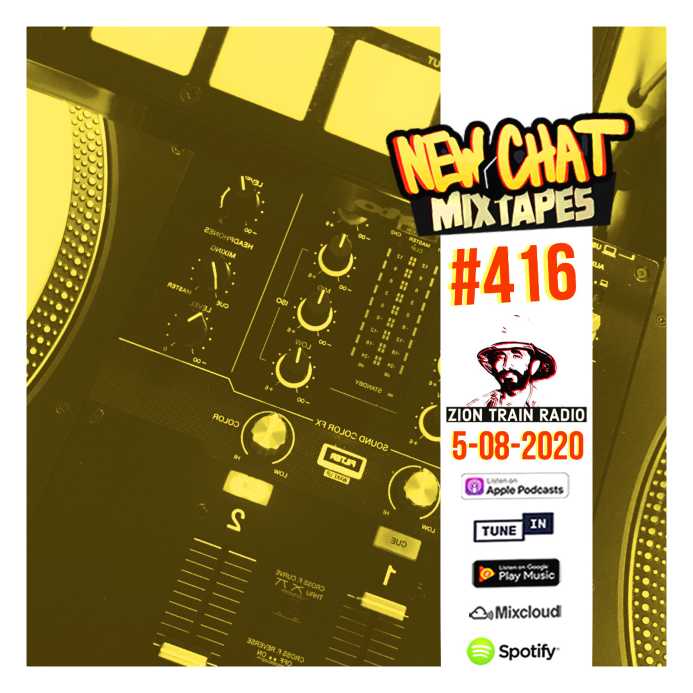 New Chat Mixtapes #416 - Zion Train Radio 5-8-2020