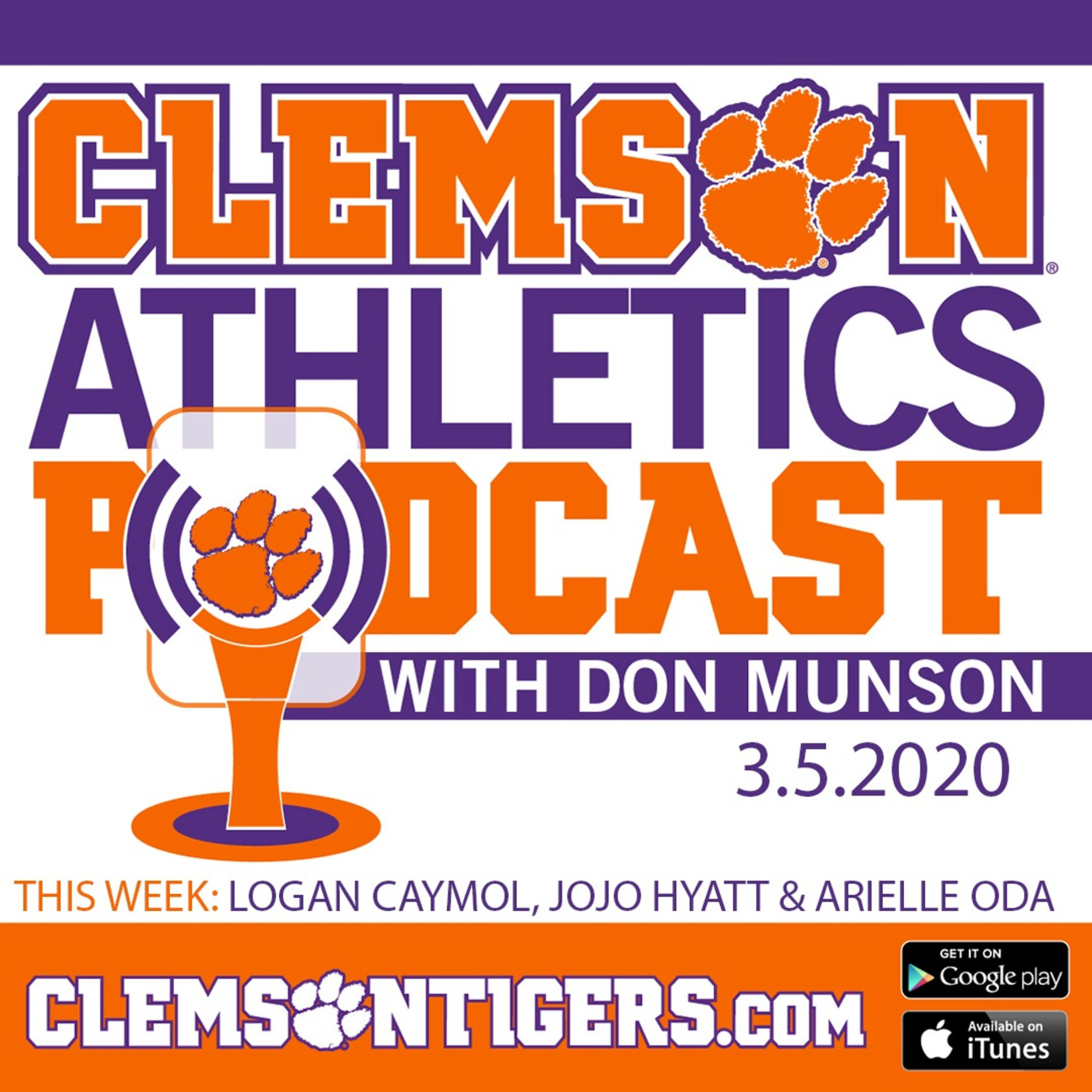 Clemson Athletics Podcast 3.5.2020 featuring Logan Caymol, JoJo Hyatt and Arielle Oda
