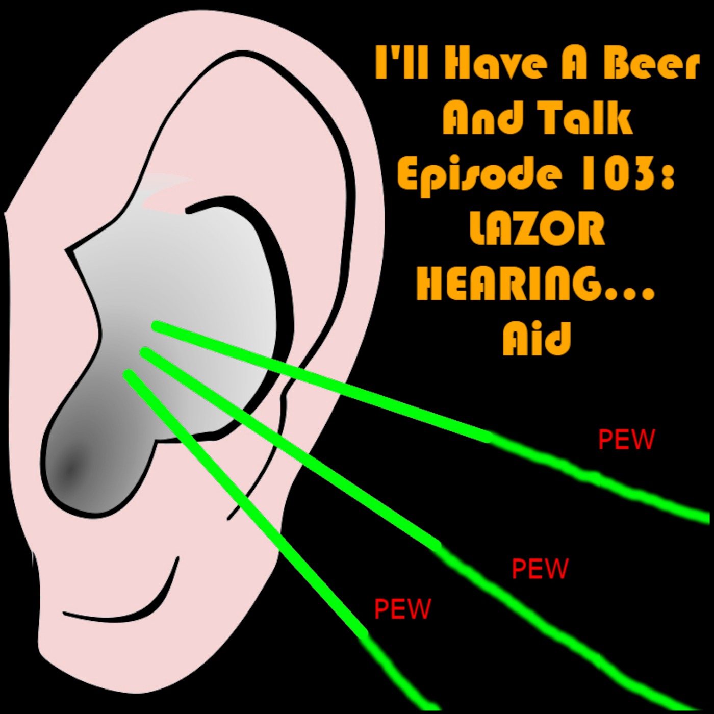 I’ll Have A Beer And Talk Episode 103: LAZOR HEARING ... Aid
