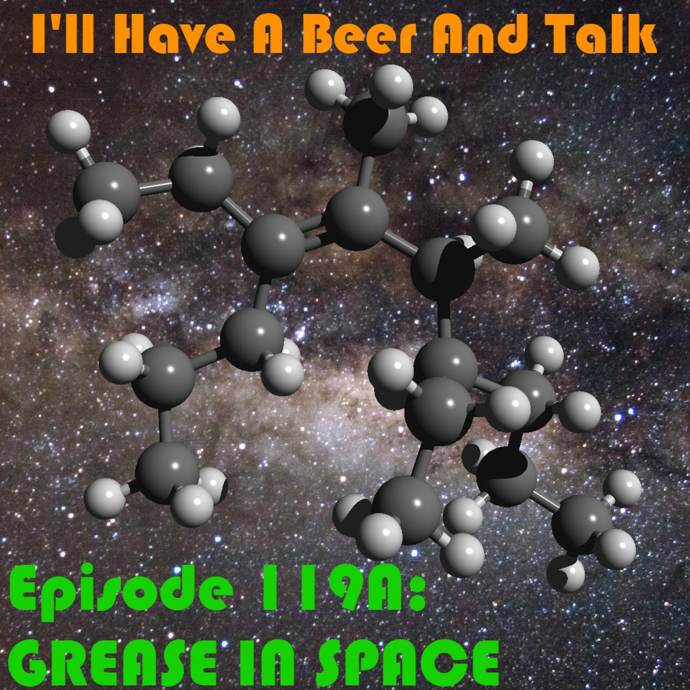 I'll Have A Beer And Talk Episode 119A: GREASE IN SPACE