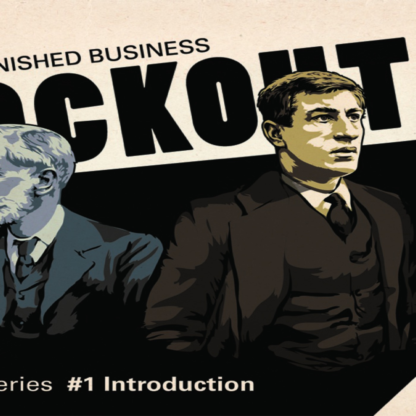 1913 Lockout - Unfinished Business - Podcast Series