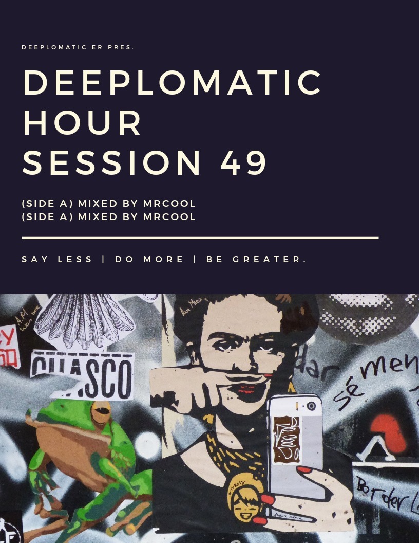 Episode 41: Deeplomatic Hour Session 49 (Side A) Mixed By MrCool
