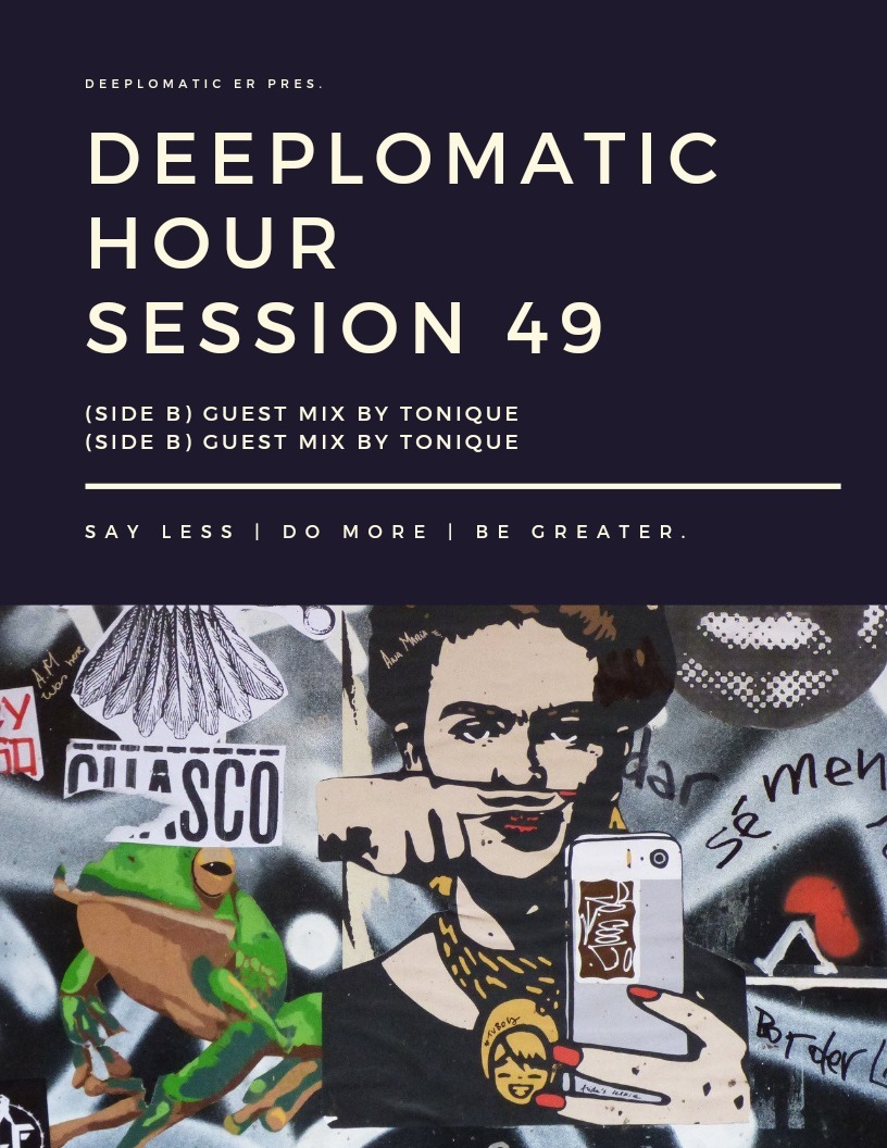 Episode 41: Deeplomatic Hour Session 49 (Side B) Guest Mix By ToniQue