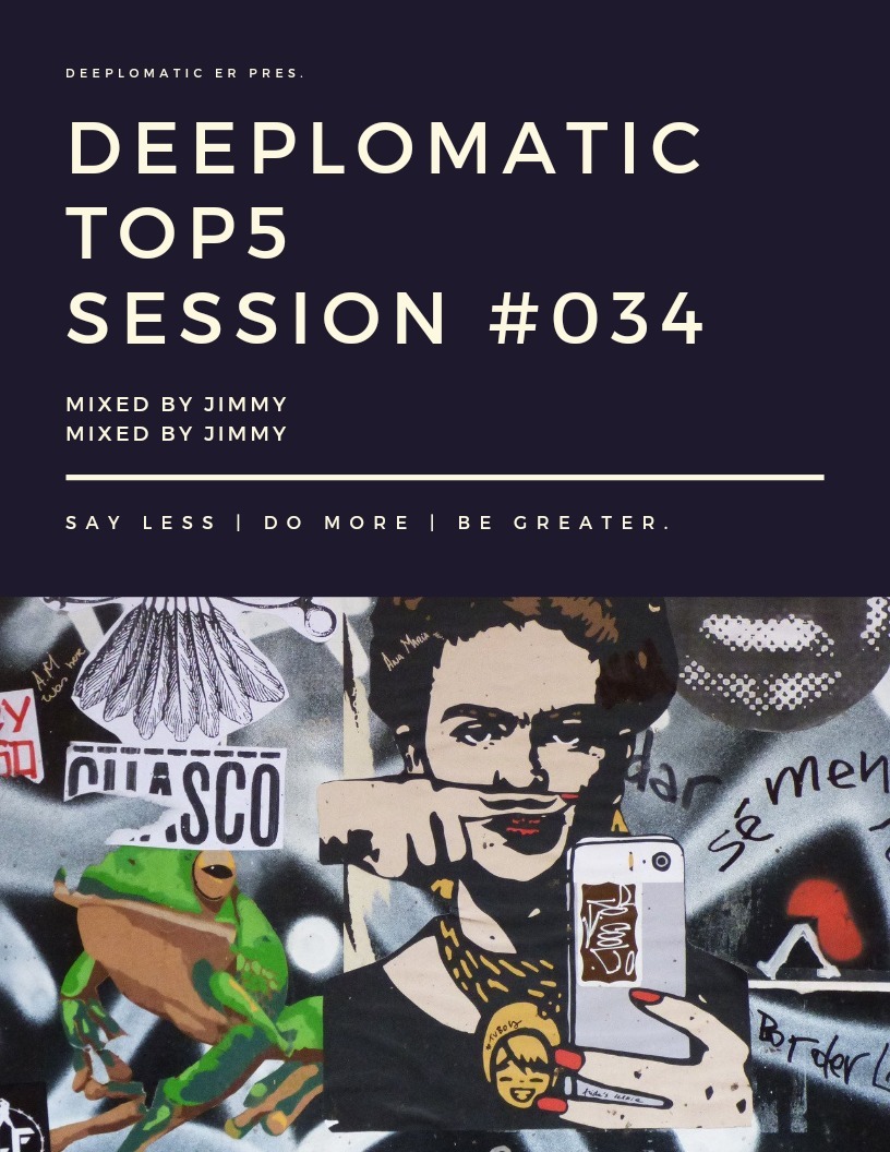 Episode 41: Deeplomatic Top5 Session #034 Mixed By Jimmy