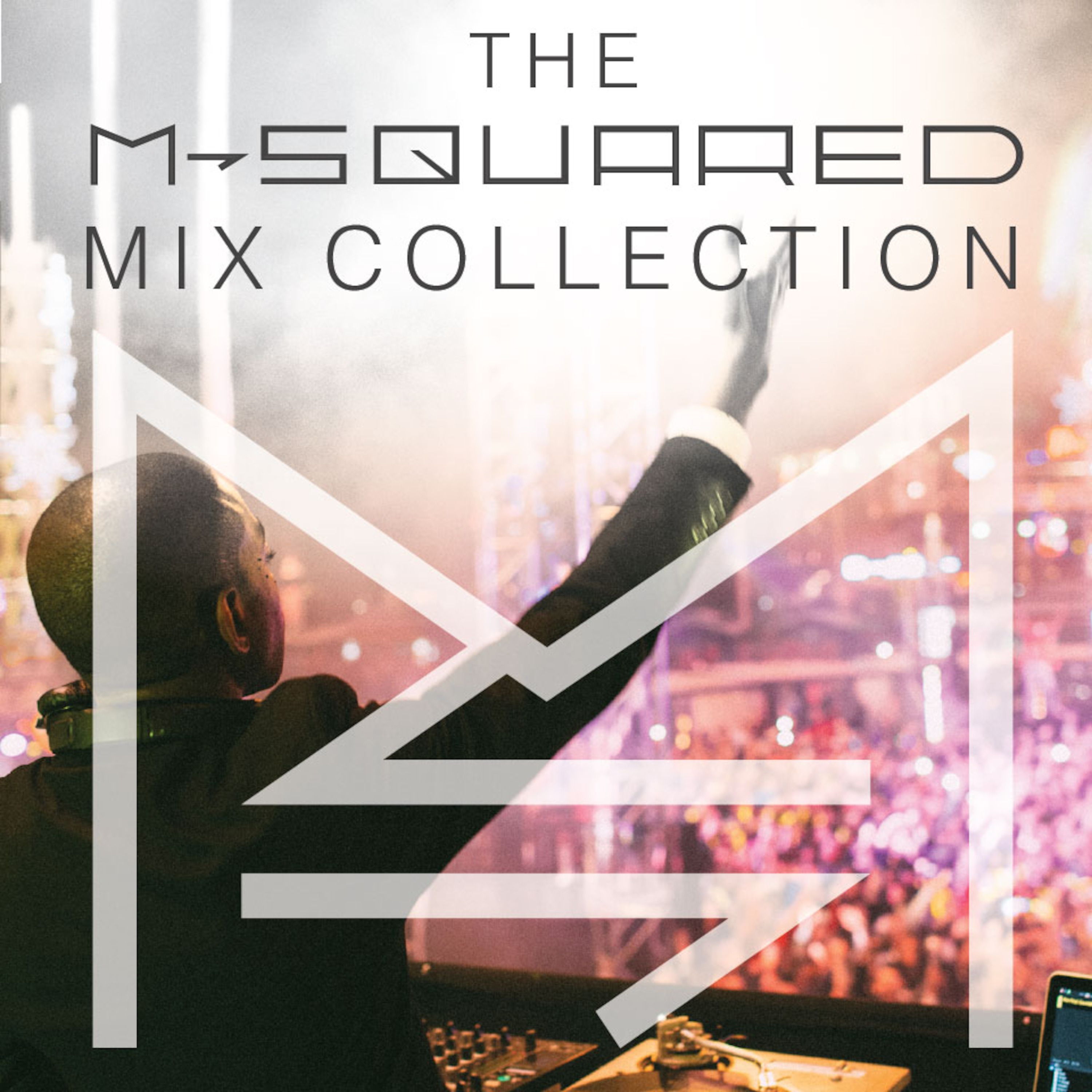 M-Squared Mix Collection #20 : Songs You Should Hear