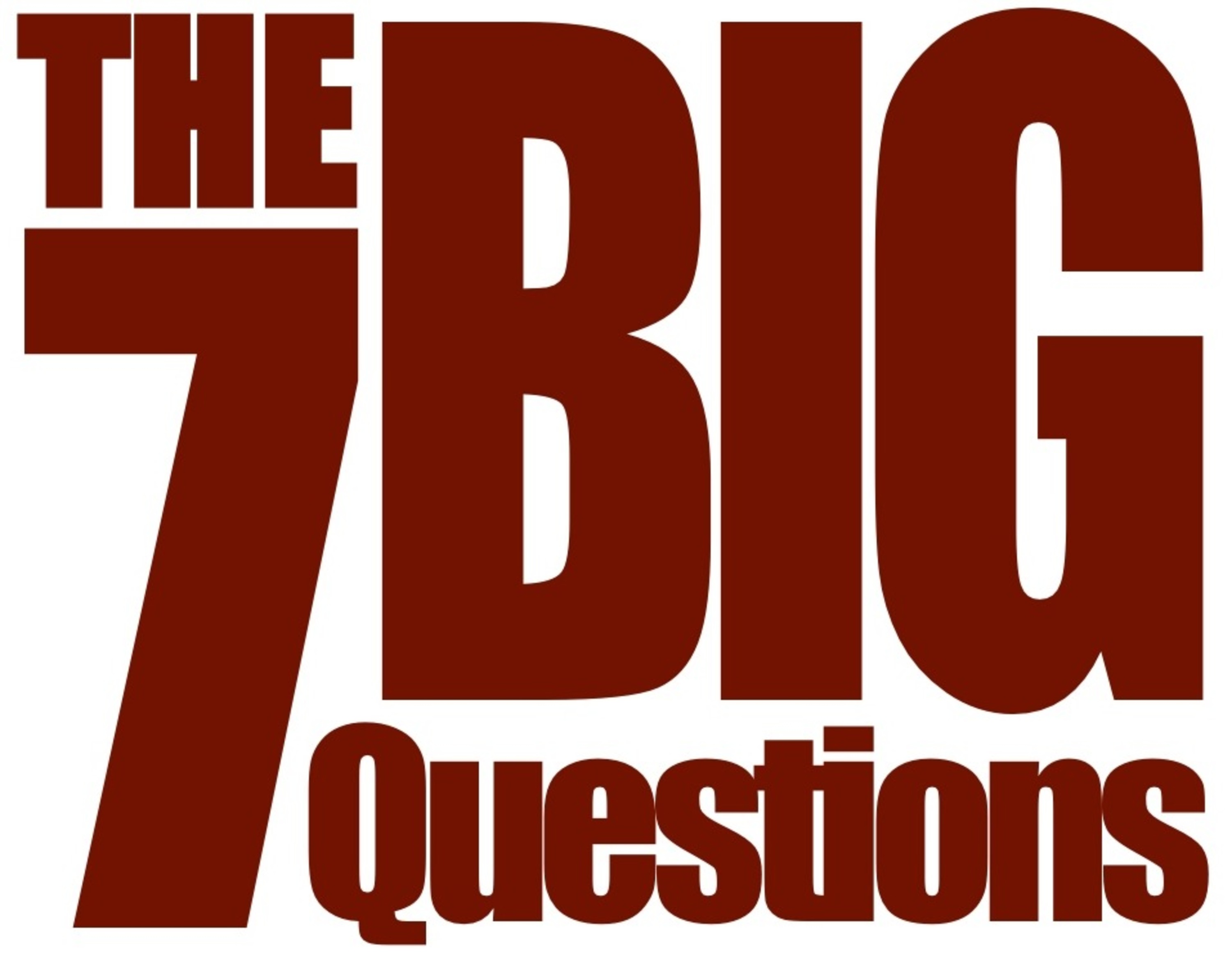 ...creating YOUR 7 Big Questions to get YOUR answers that YOU NEED to create the life YOU want.