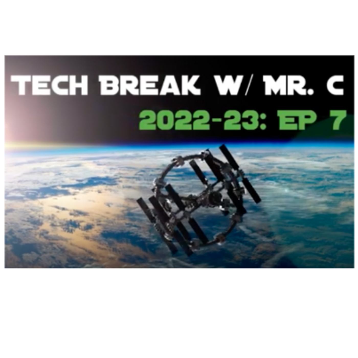 Tech Break with Mr. C