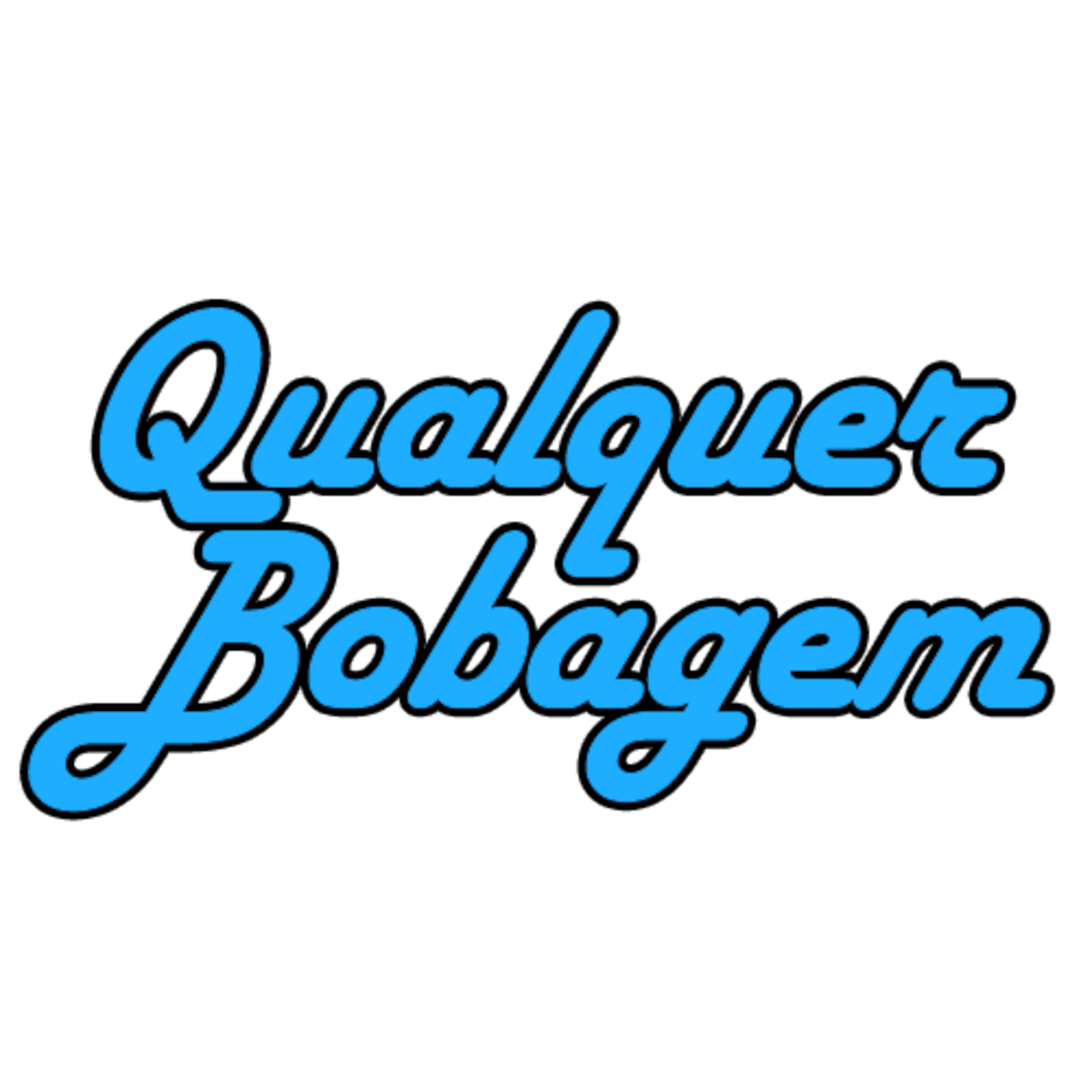 Qualquer Bobagem - o seu podcast!
