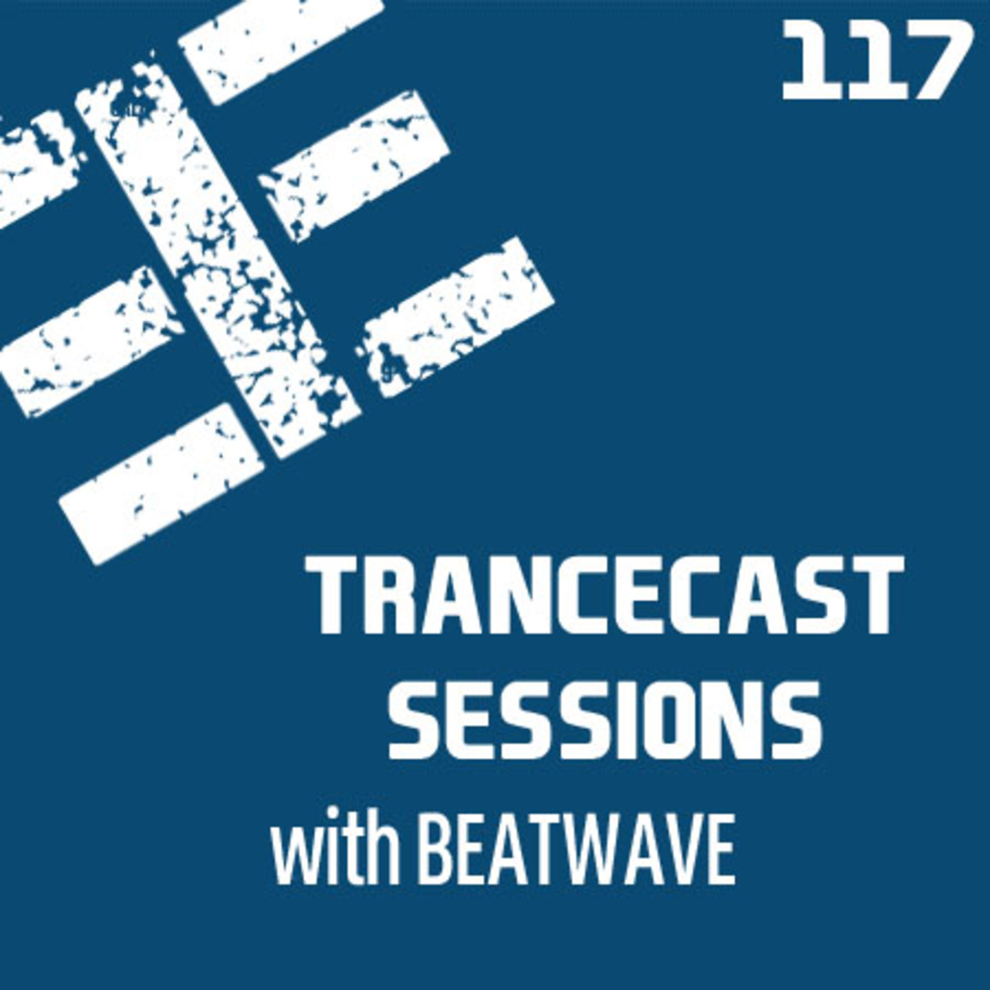 Trancecast Sessions - Episode 117