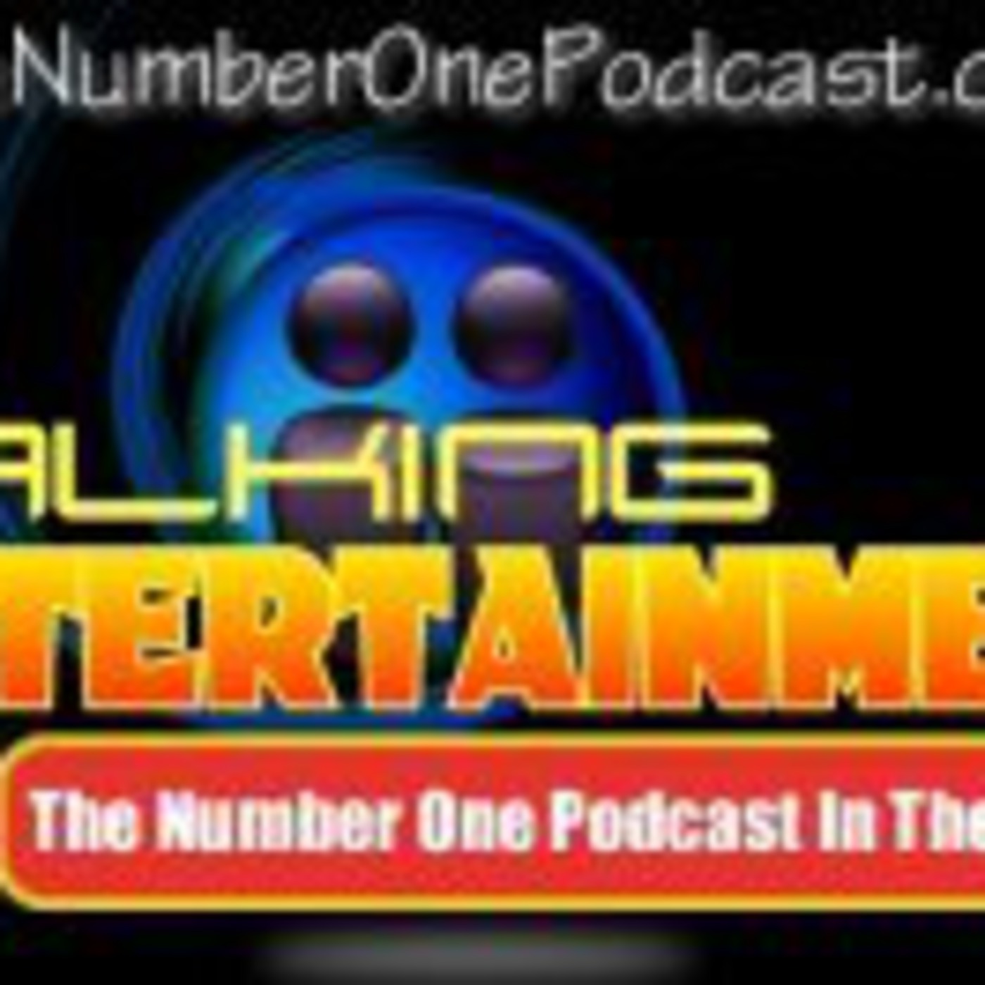 Talking Entertianment - The Number One Podcast In The World*