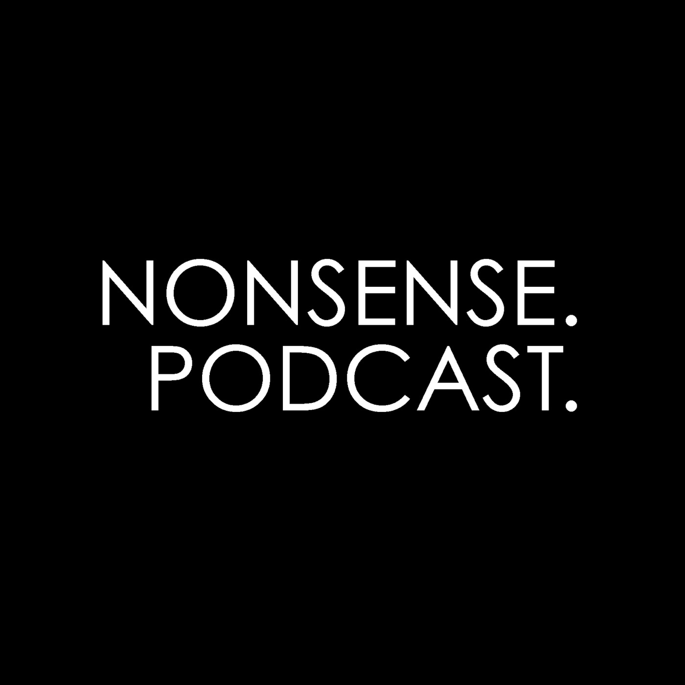 NONSENSE.'s Podcast