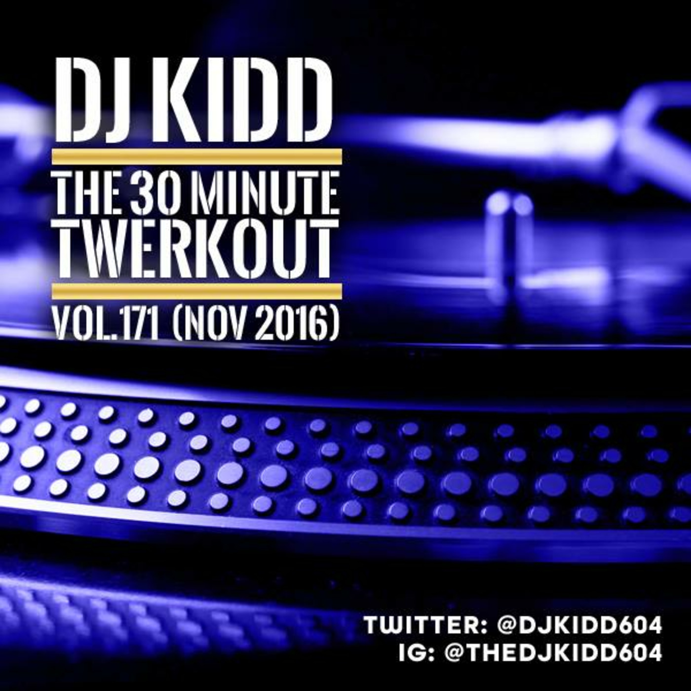 The WORLD FAMOUS DJ KIDD\'s (Thedjkidd604) Podcast