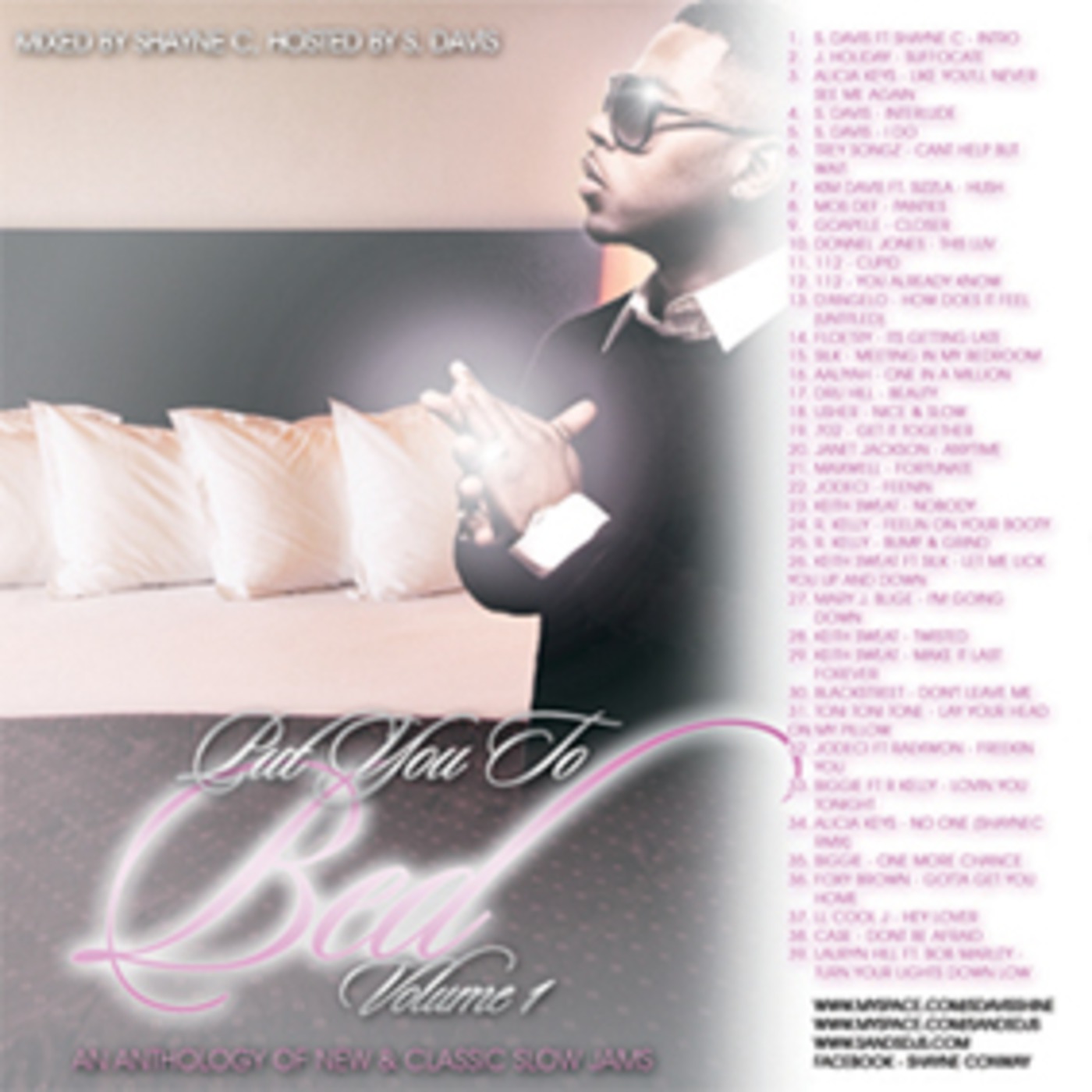 Put You To Bed Vol. 1, Hosted by S. Davis & Mixed by Shayne C Put You To Bed Vol. 1, Hosted by S. Davis & Mixed by Shayne C