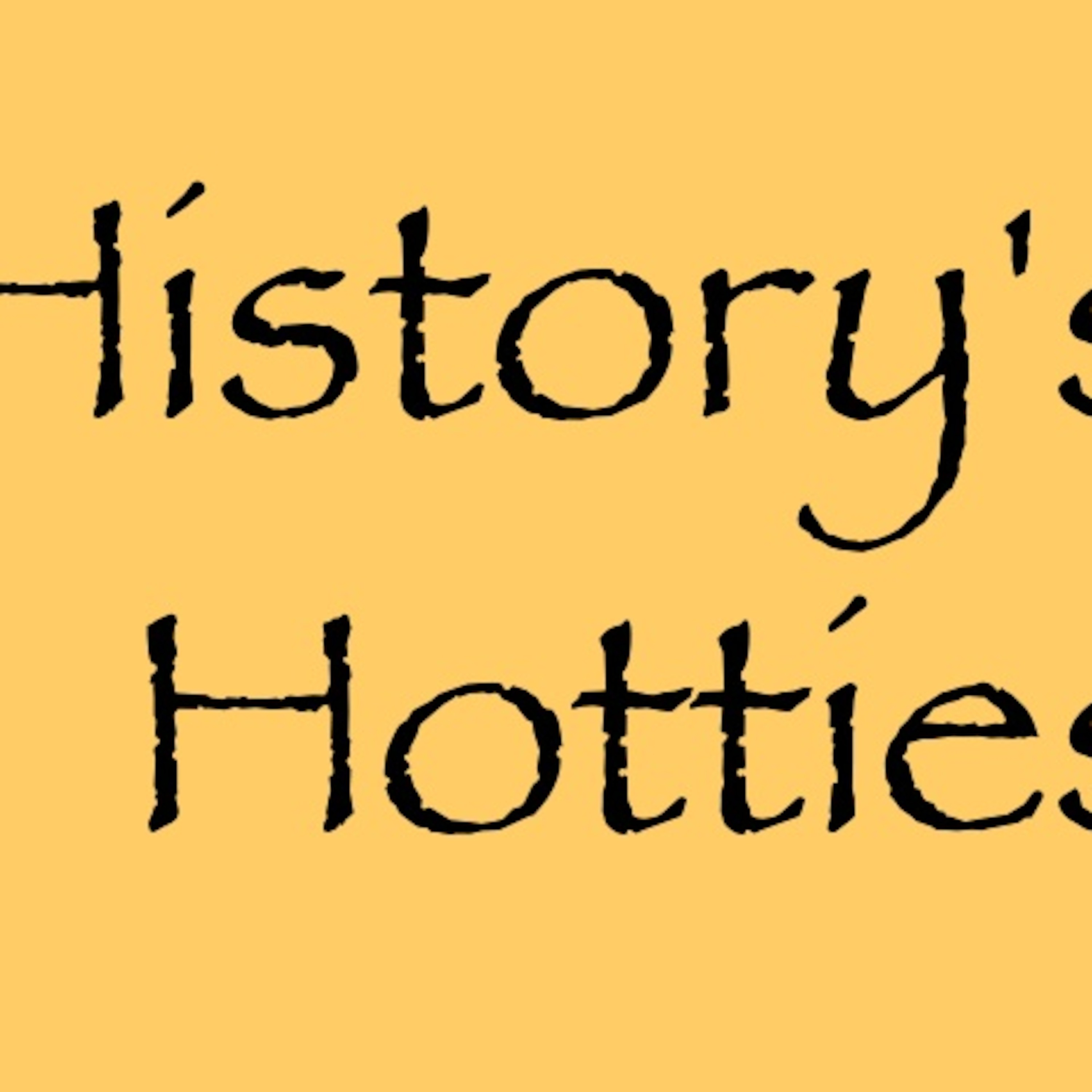History's Hotties