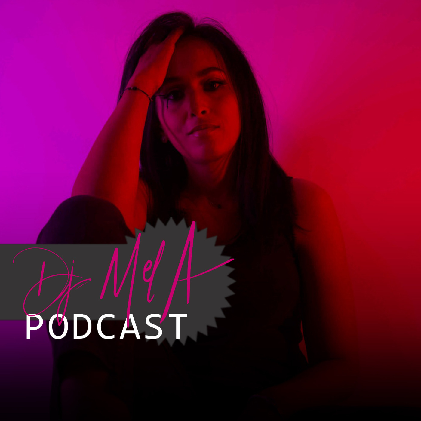 DJ Mel-A Podcast