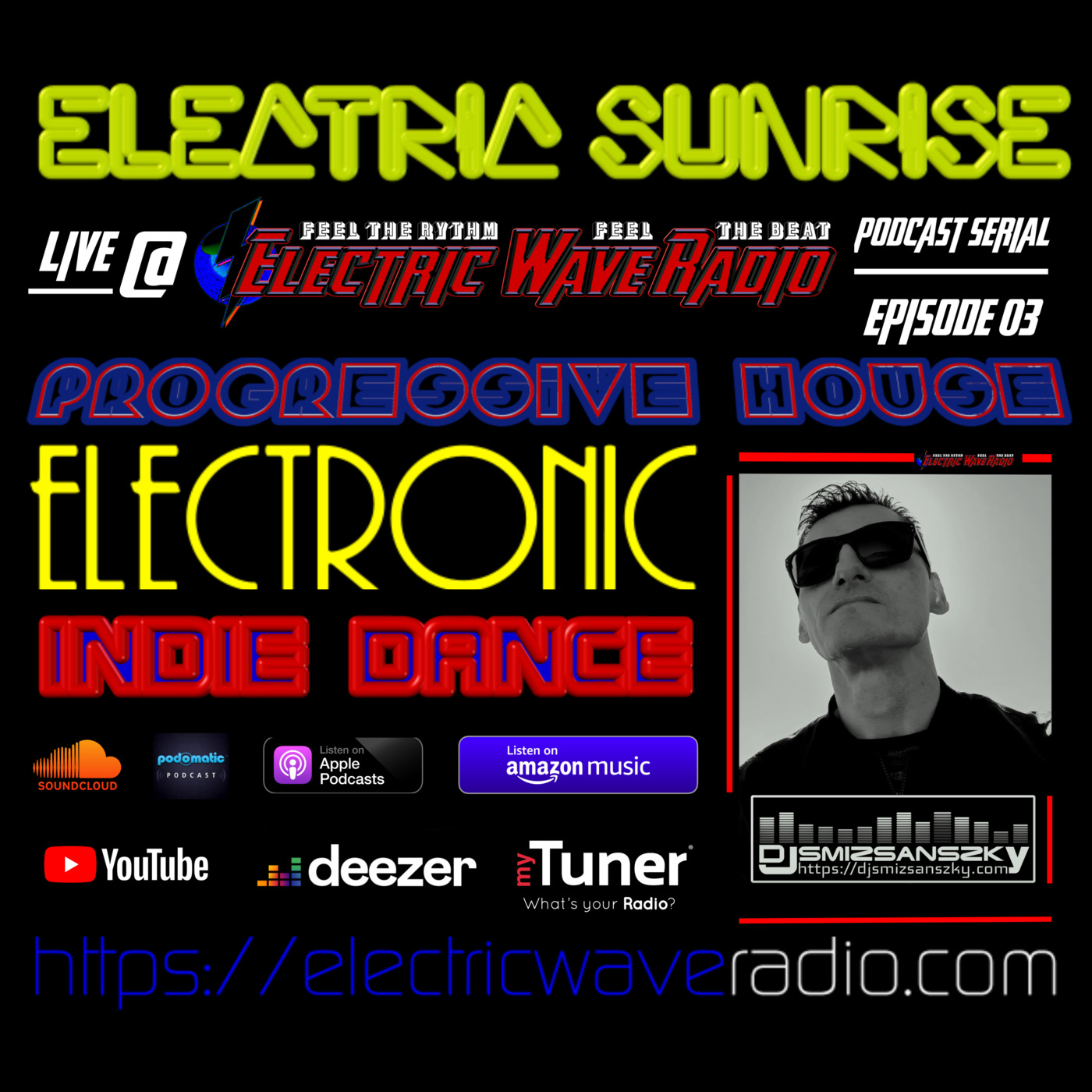 Episode 3: Dj.Smizsanszky - Electric SunRise Podcast Serial.Episode 03 (Live@Electric Wave Radio) episode artwork