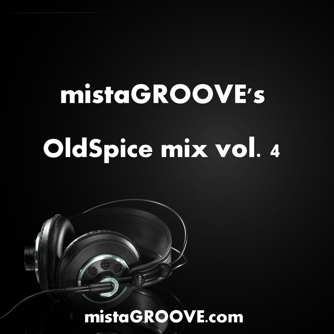 mistaGROOVE's OldSpice mix vol. 4