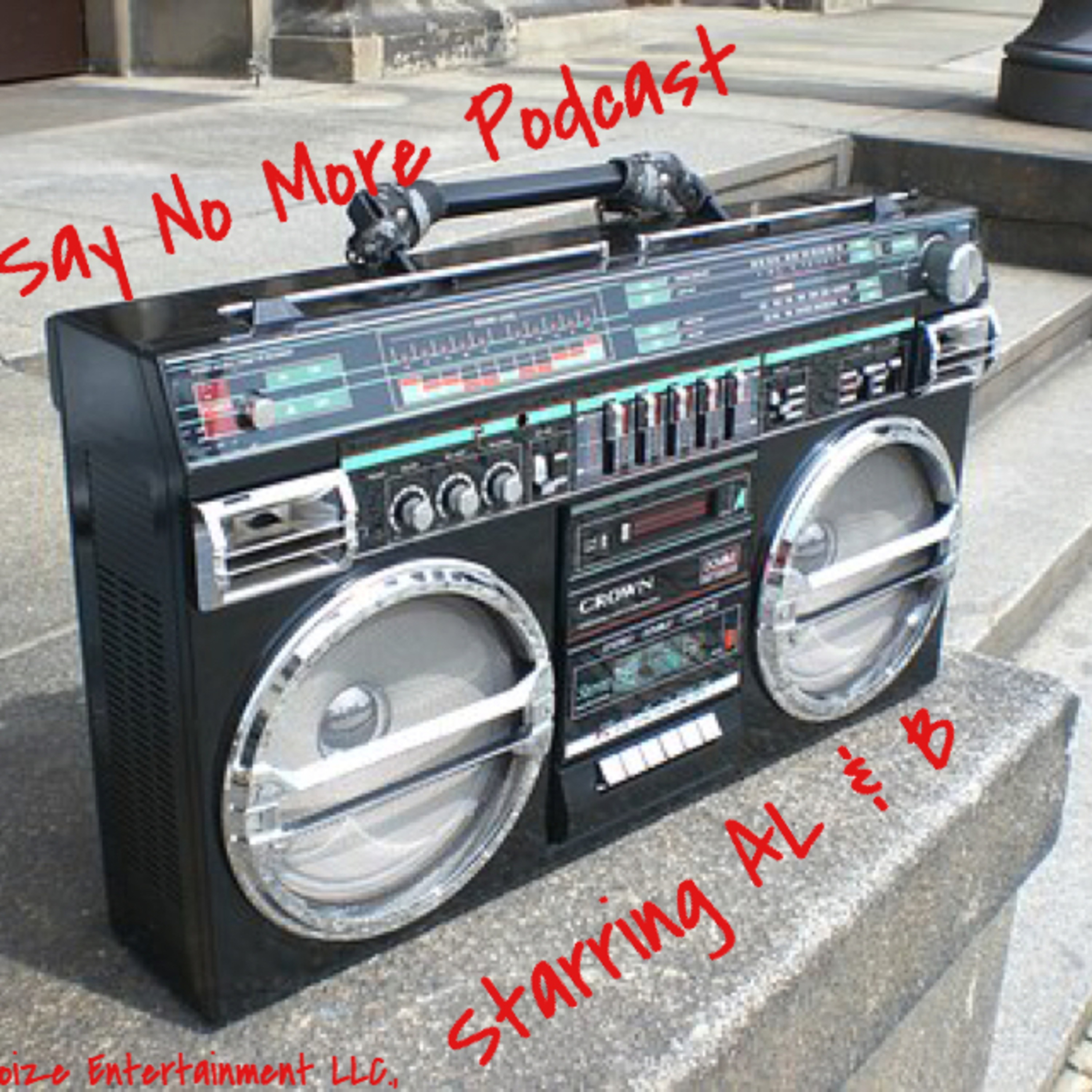 Say No More Podcast