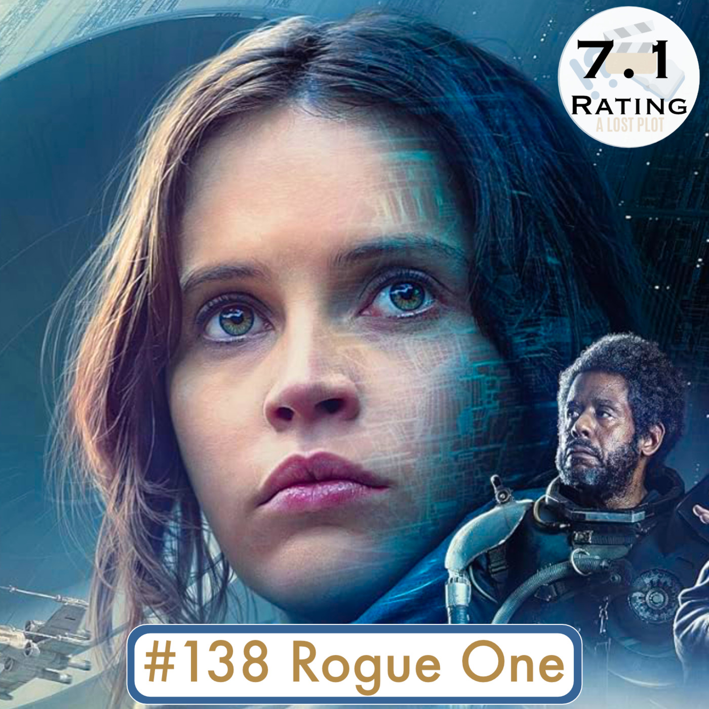 Episode 138: Rogue One: Disney’s Last Masterpiece