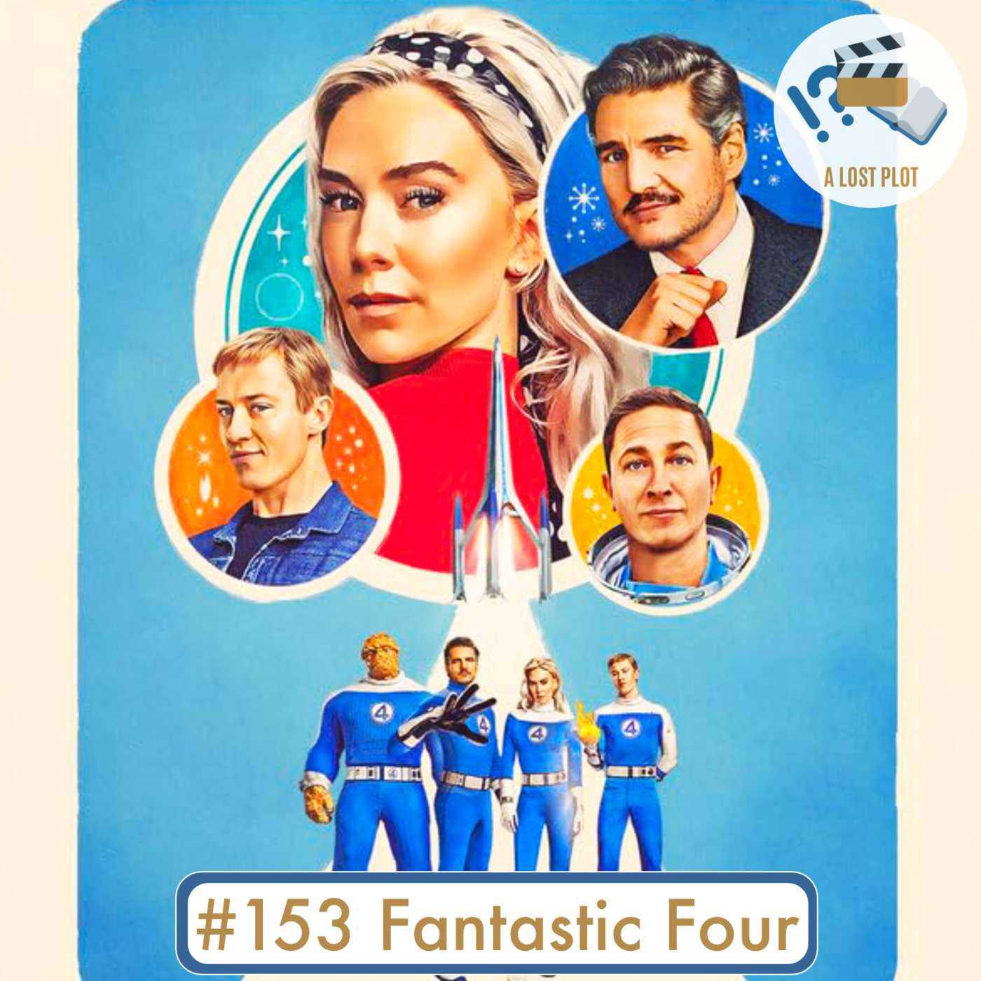 Episode 153: Fantastic Four: First Steps: B-Tier Movie for A List Actors