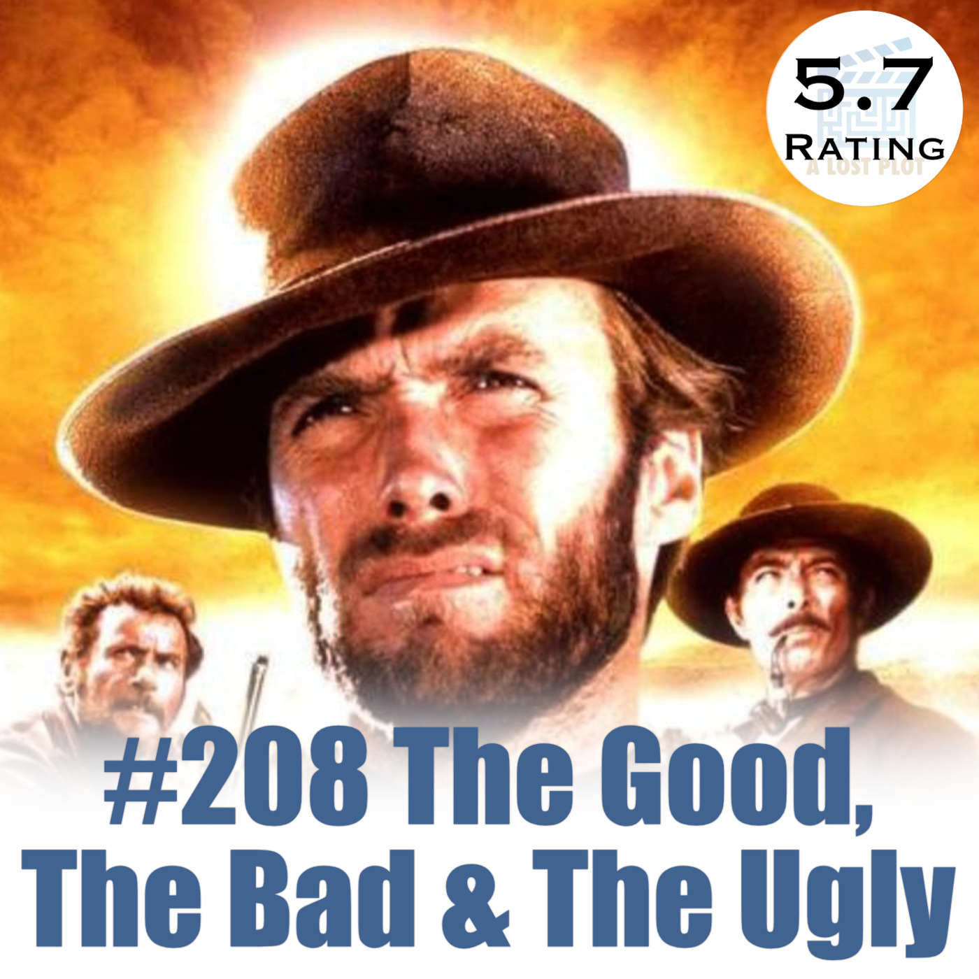 Episode 208: The Good, the Bad & the Ugly: Morality and Irony in Classic Westerns episode artwork