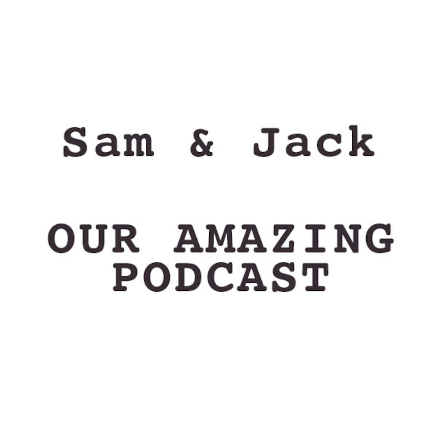 Sam & Jacks Podcast cover