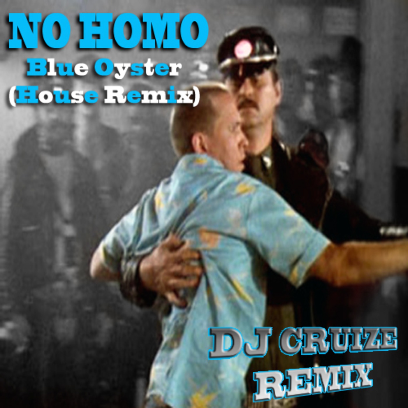 No Homo (Blue Oyster House Remix)