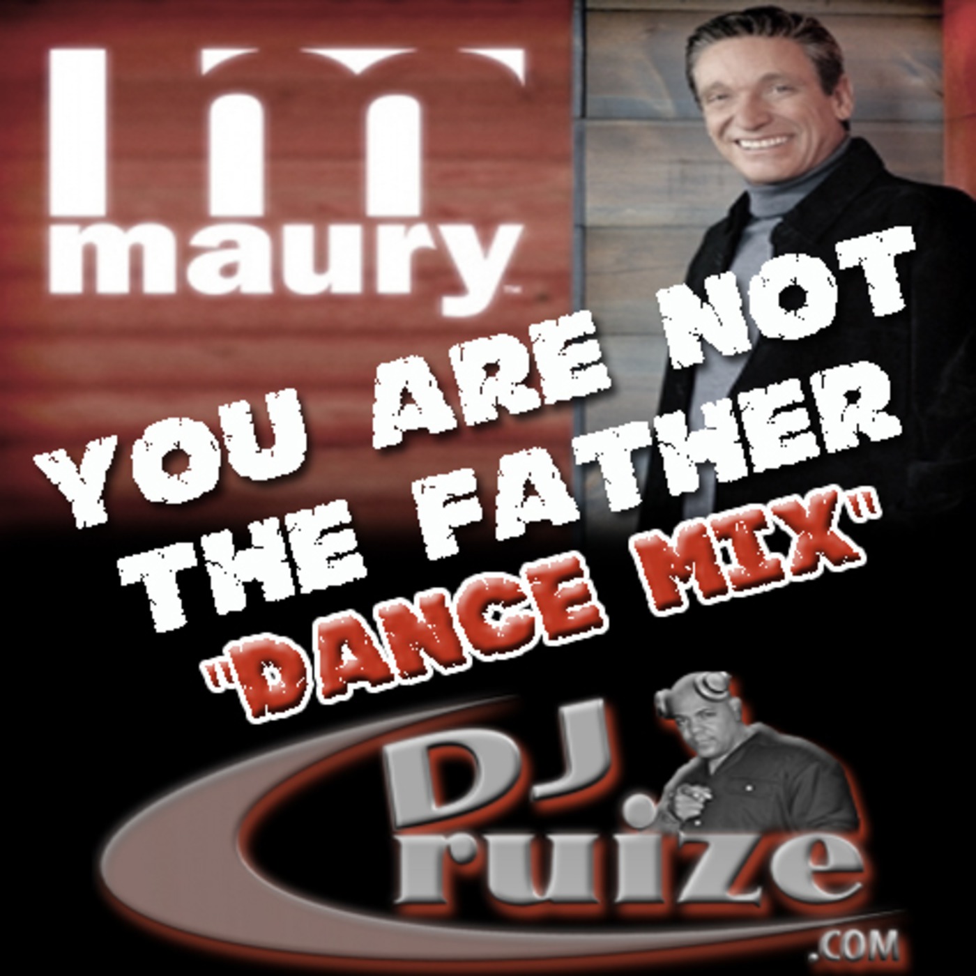 You Are Not The Father "Dance Mix"