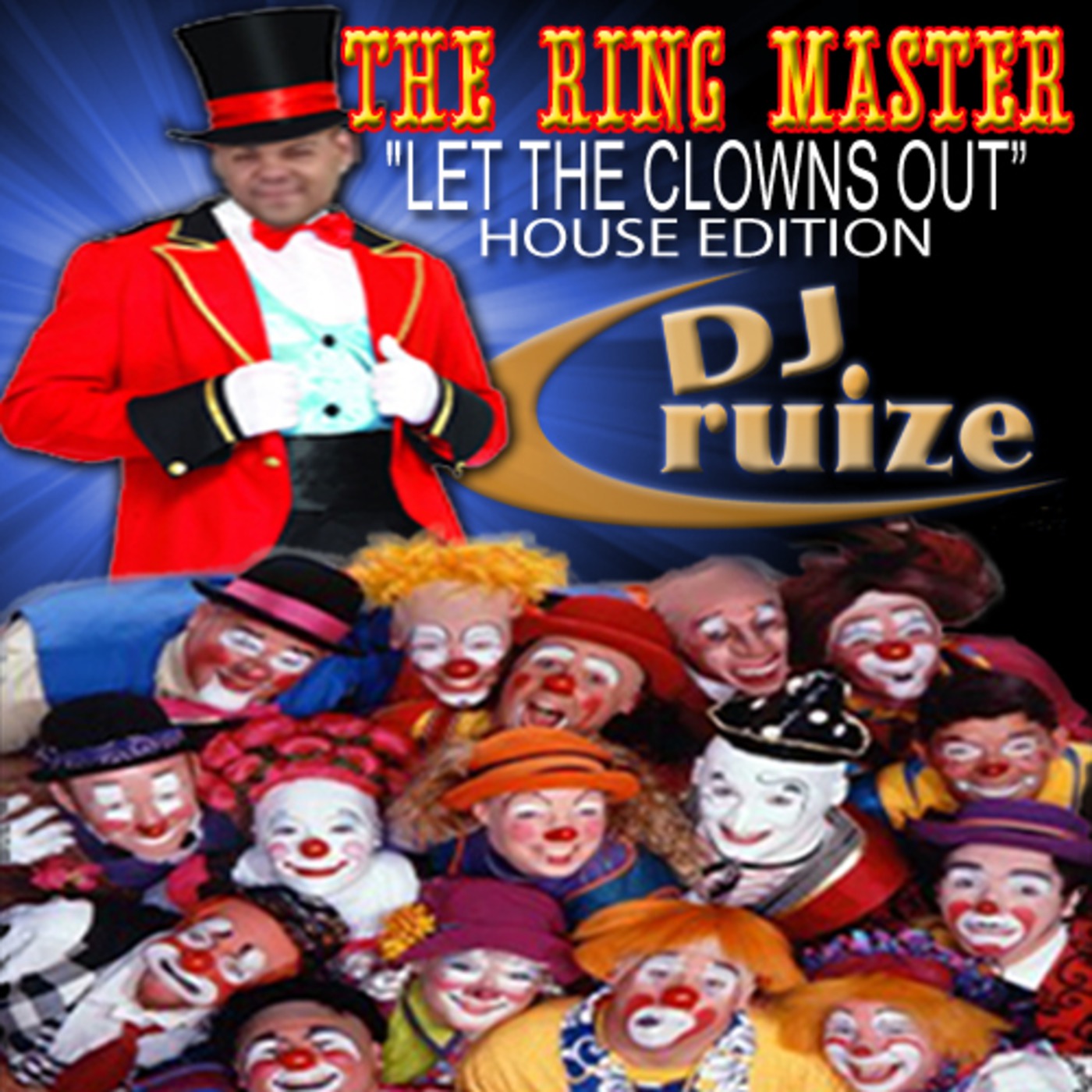 The Ring Master ”Let The Clowns Out” House Edition