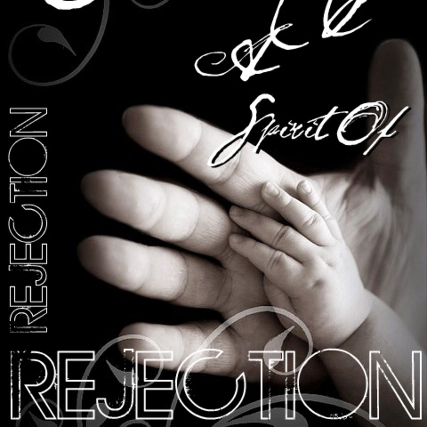Overcoming The Spirit of Rejection