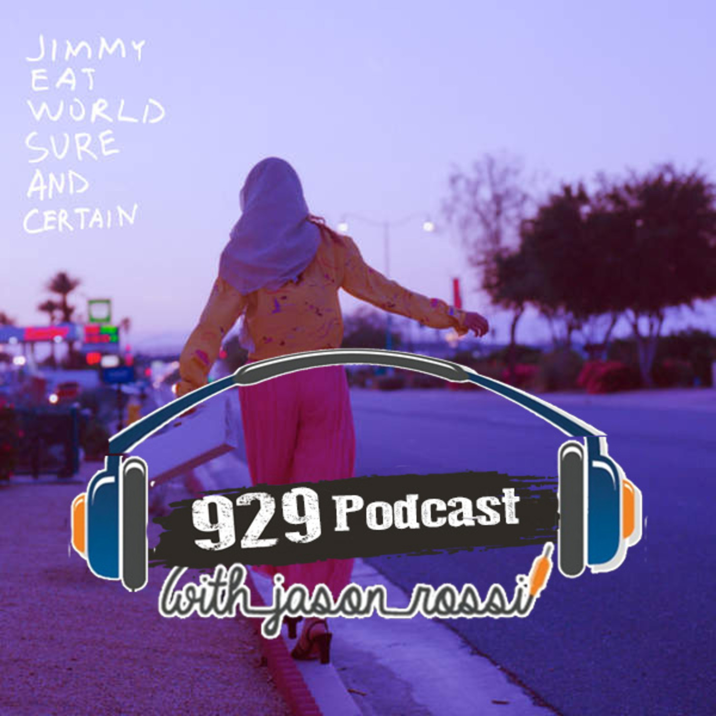 929 Podcast - Episode 56: Jimmy Eat World "Sure and Certain" episode artwork