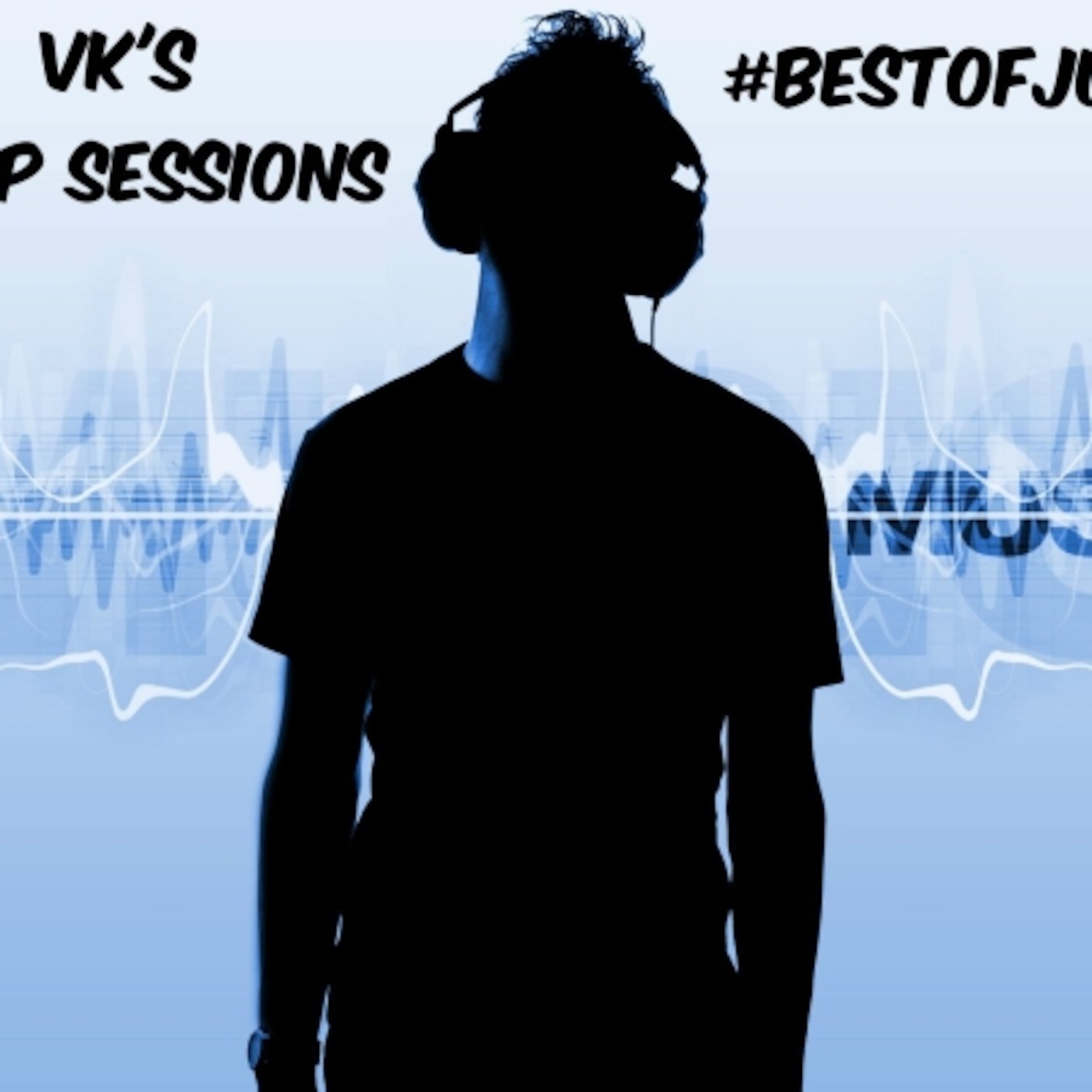 VK's Drop Sessions #BestOfJuly