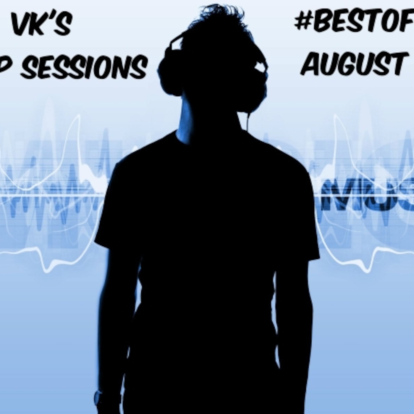 VK's Drop Sessions #BestOfAugust