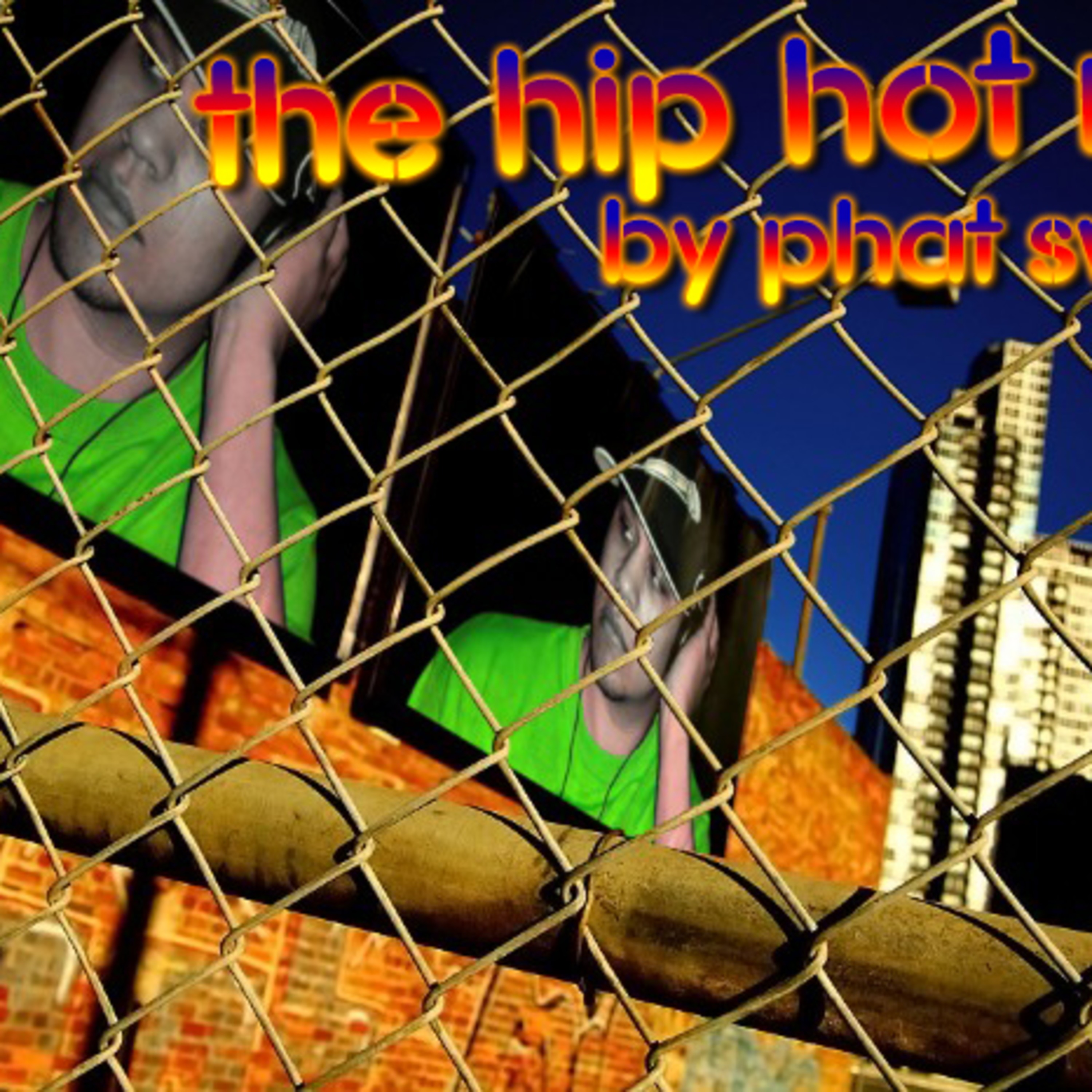 The Hip-Hot Mix by Phat Swazy
