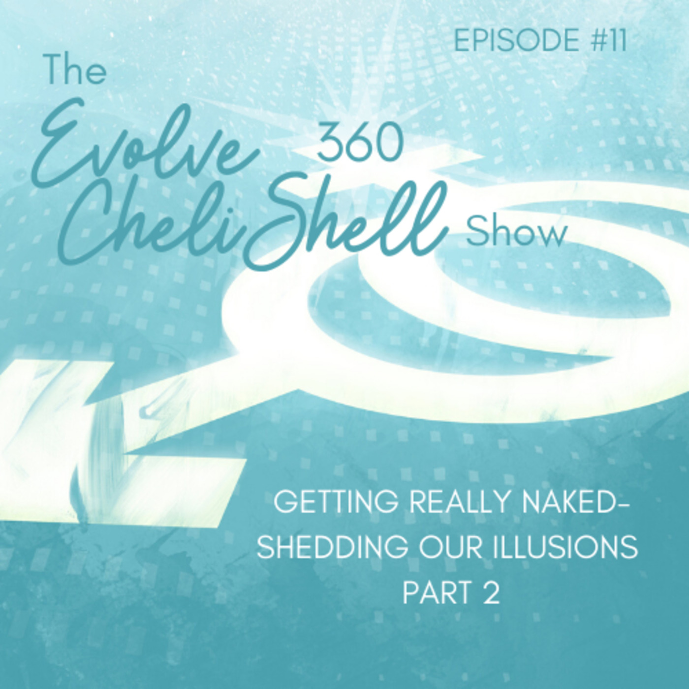 Evolve 360 Show #11 With Cheli Grace & Shelley Devine