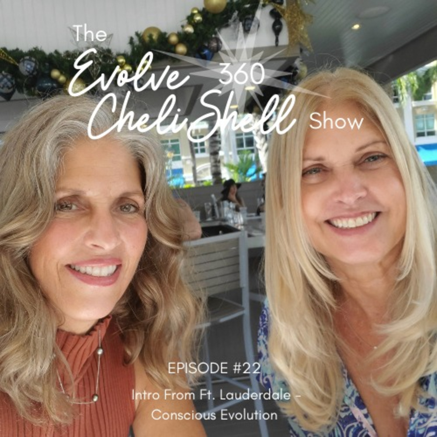Episode 22: Evolve 360 Show #22 With Cheli Grace & Shelley Devine