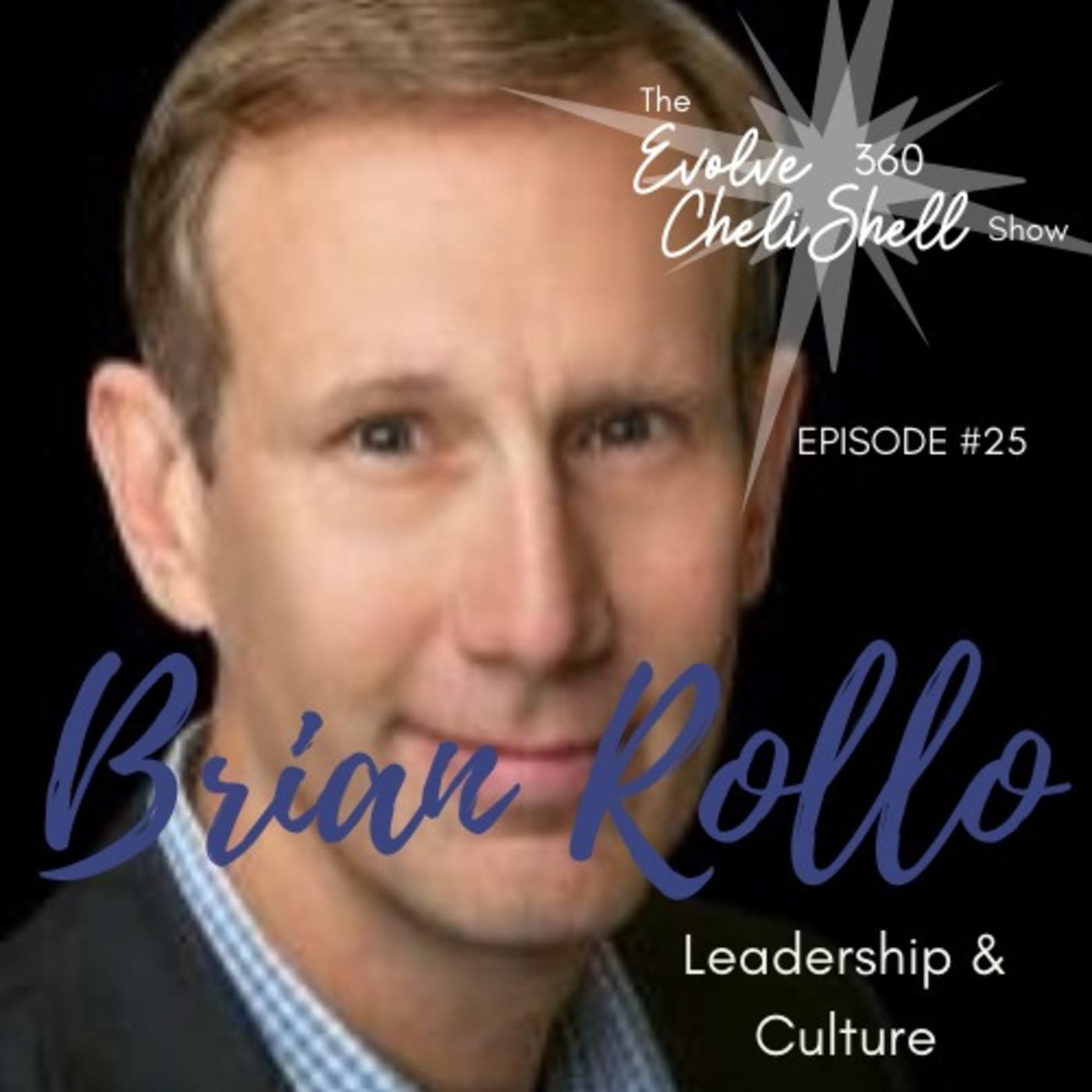 Episode 25: Evolve 360 Show #25 With Brian Rollo