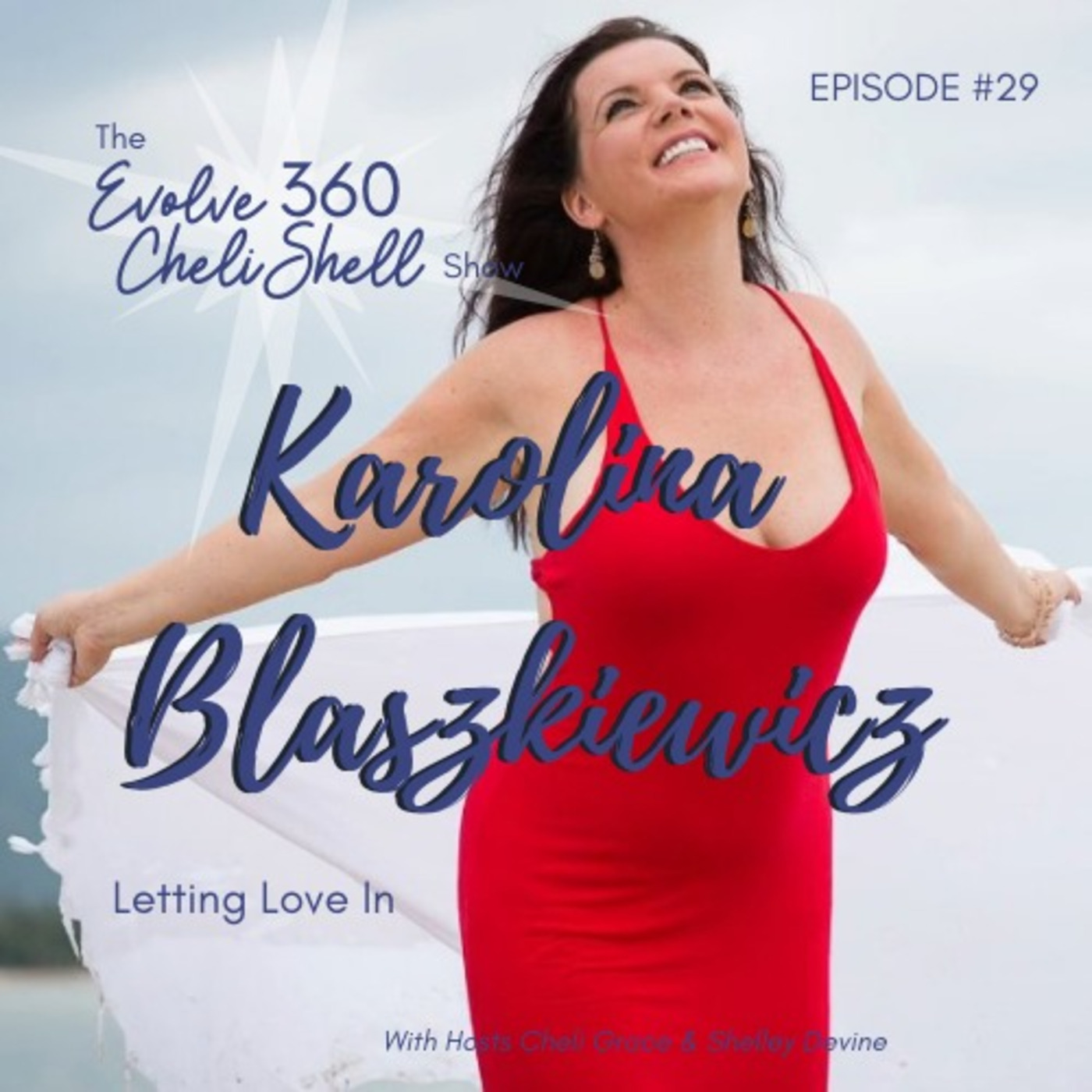 Episode 29: Evolve 360 Show #29 With Karolina Blaszkiewicz