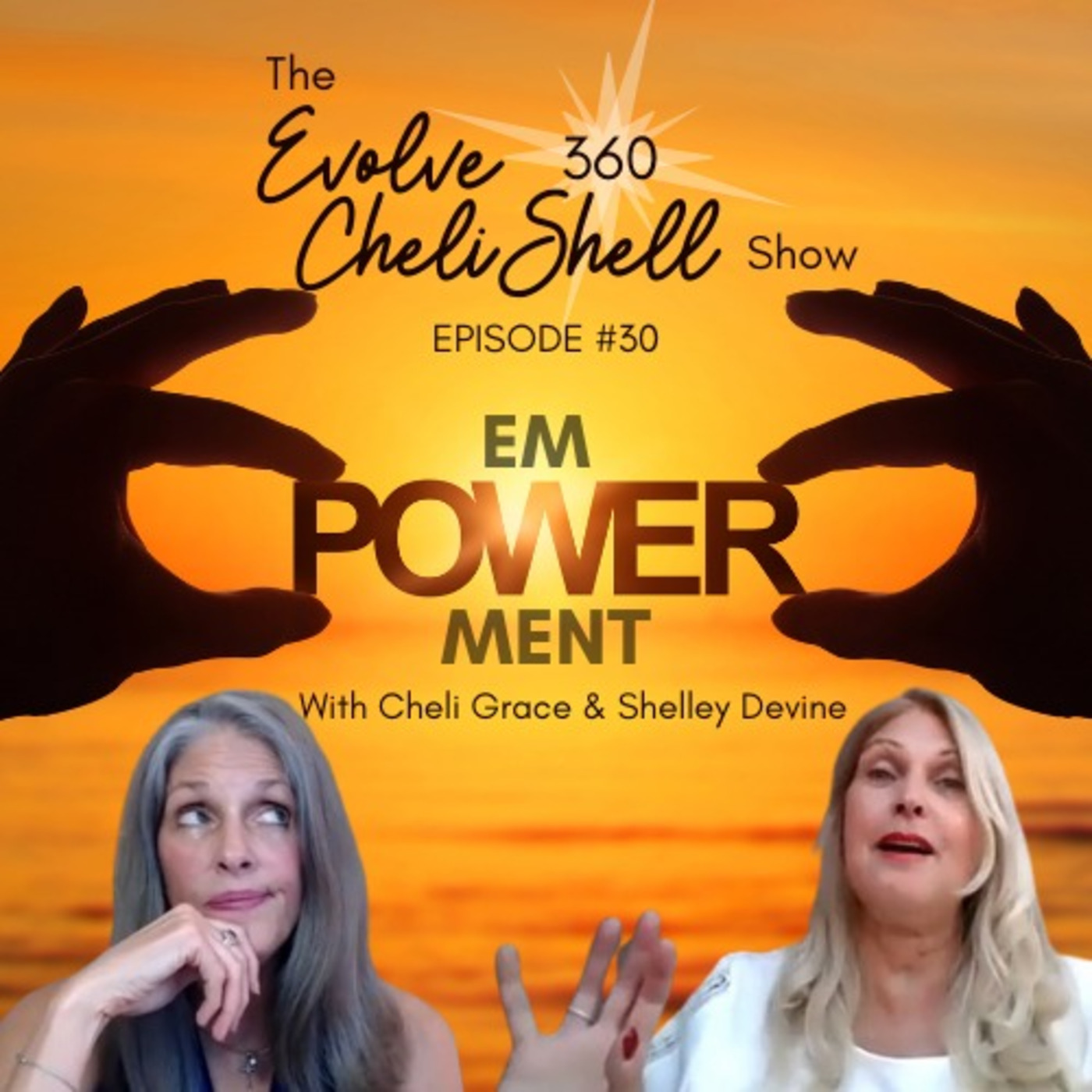 Episode 30: Evolve 360 Show #30 With Cheli Grace & Shelley Devine