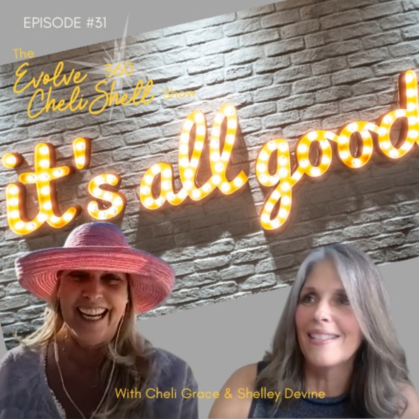 Episode 31: Evolve 360 Show #31 With Cheli Grace & Shelley Devine