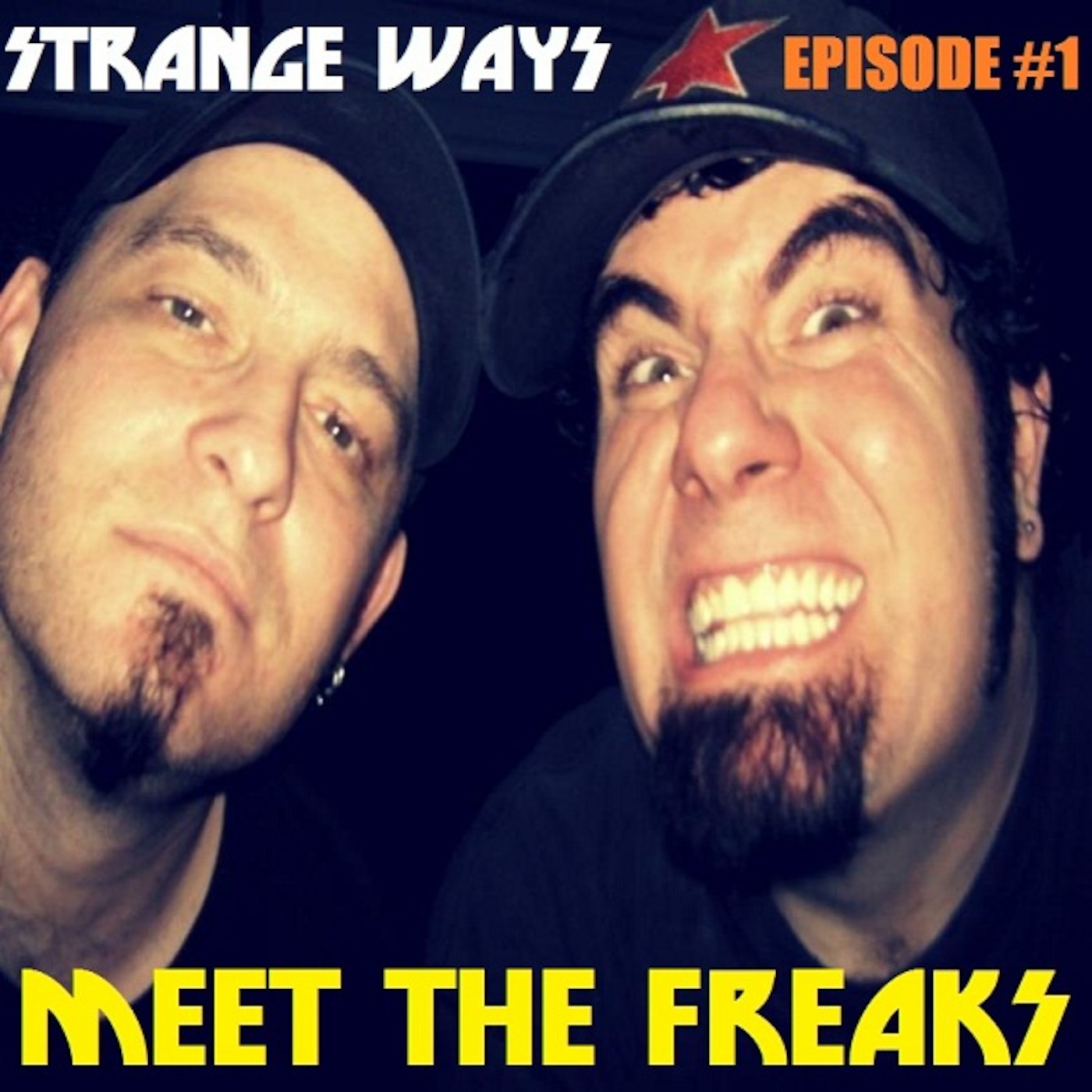 STRANGE WAYS PODCAST Episode 1 - Meet The Freaks