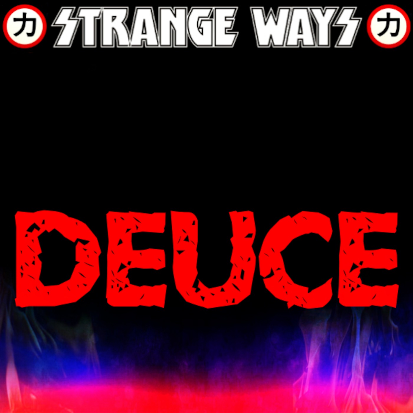 STRANGE WAYS Podcast - Deuce