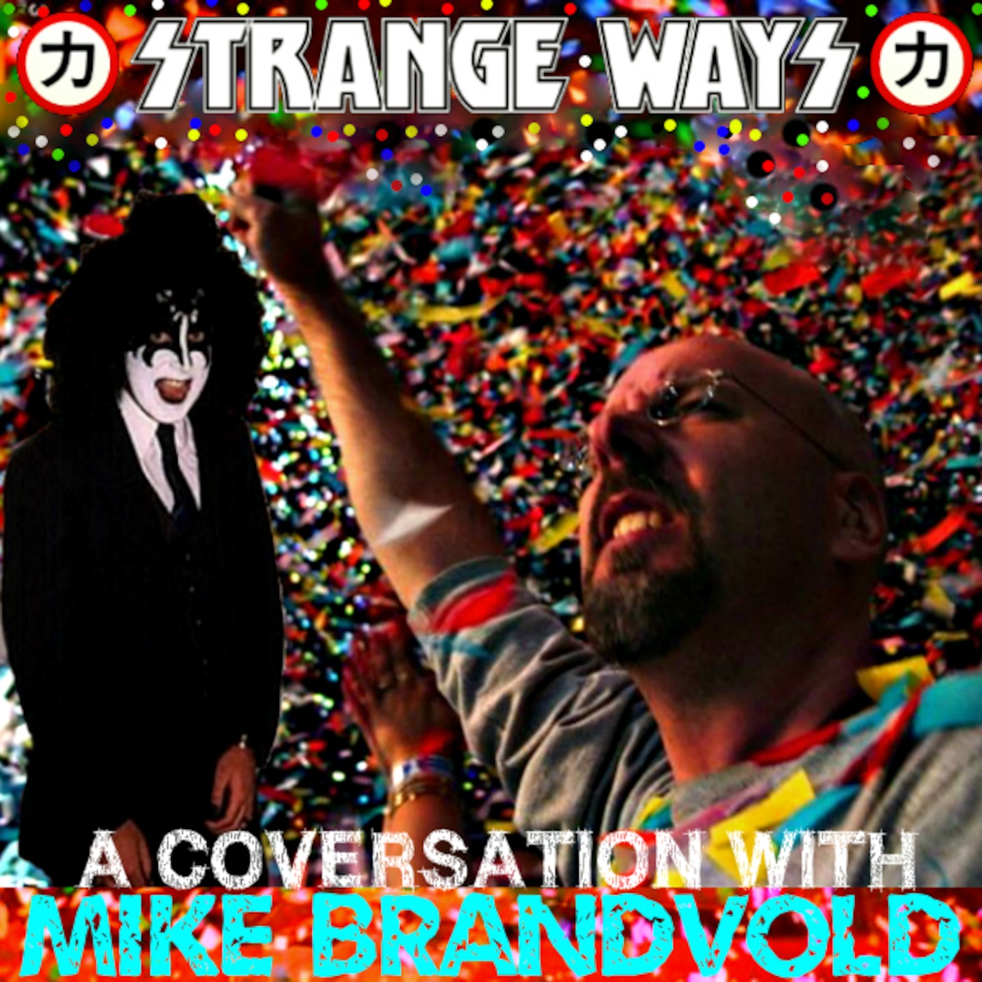 STRANGE WAYS Podcast -31- A Conversation With MIKE BRANDVOLD