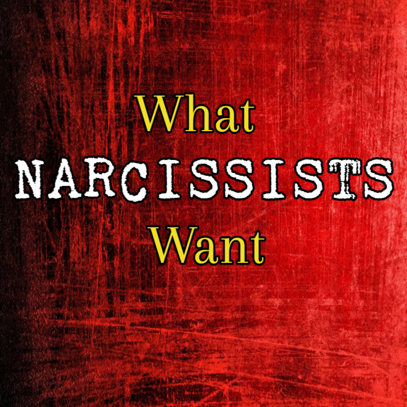 Episode 196: What Narcissists Want