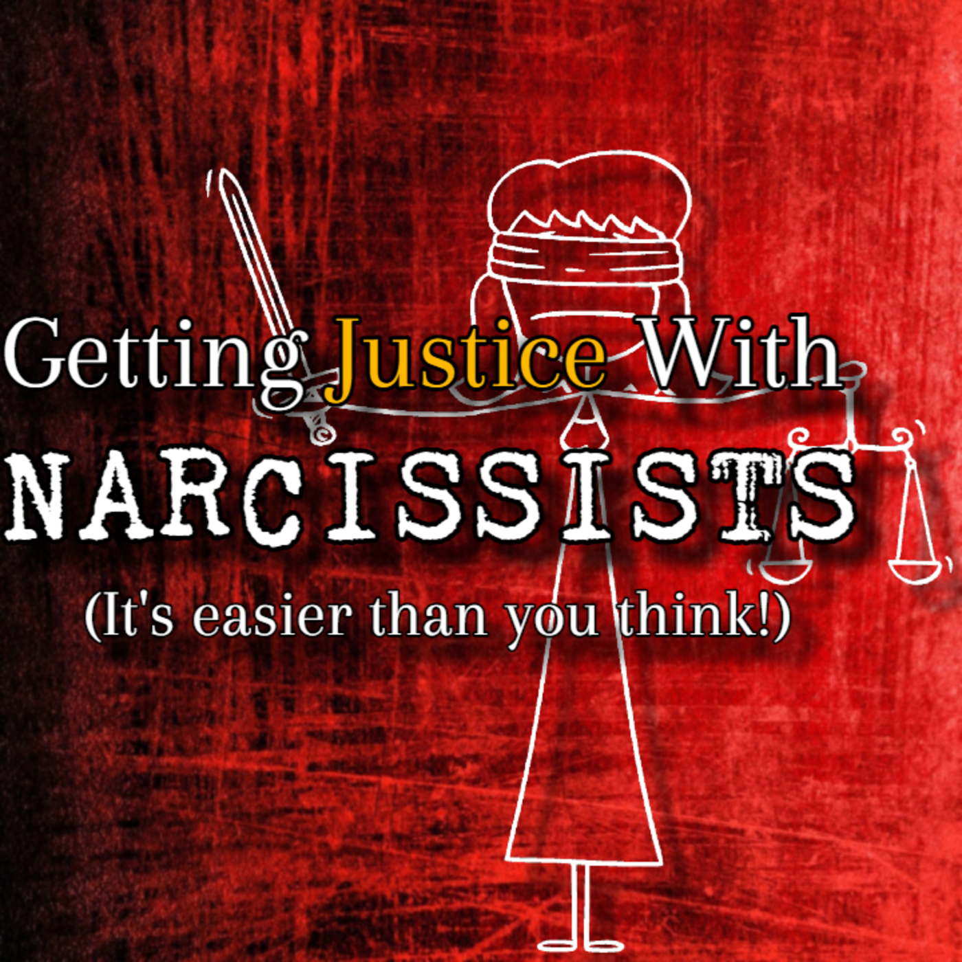 Episode 241: Getting Justice With Narcissists (It's Easier Than You Think!)